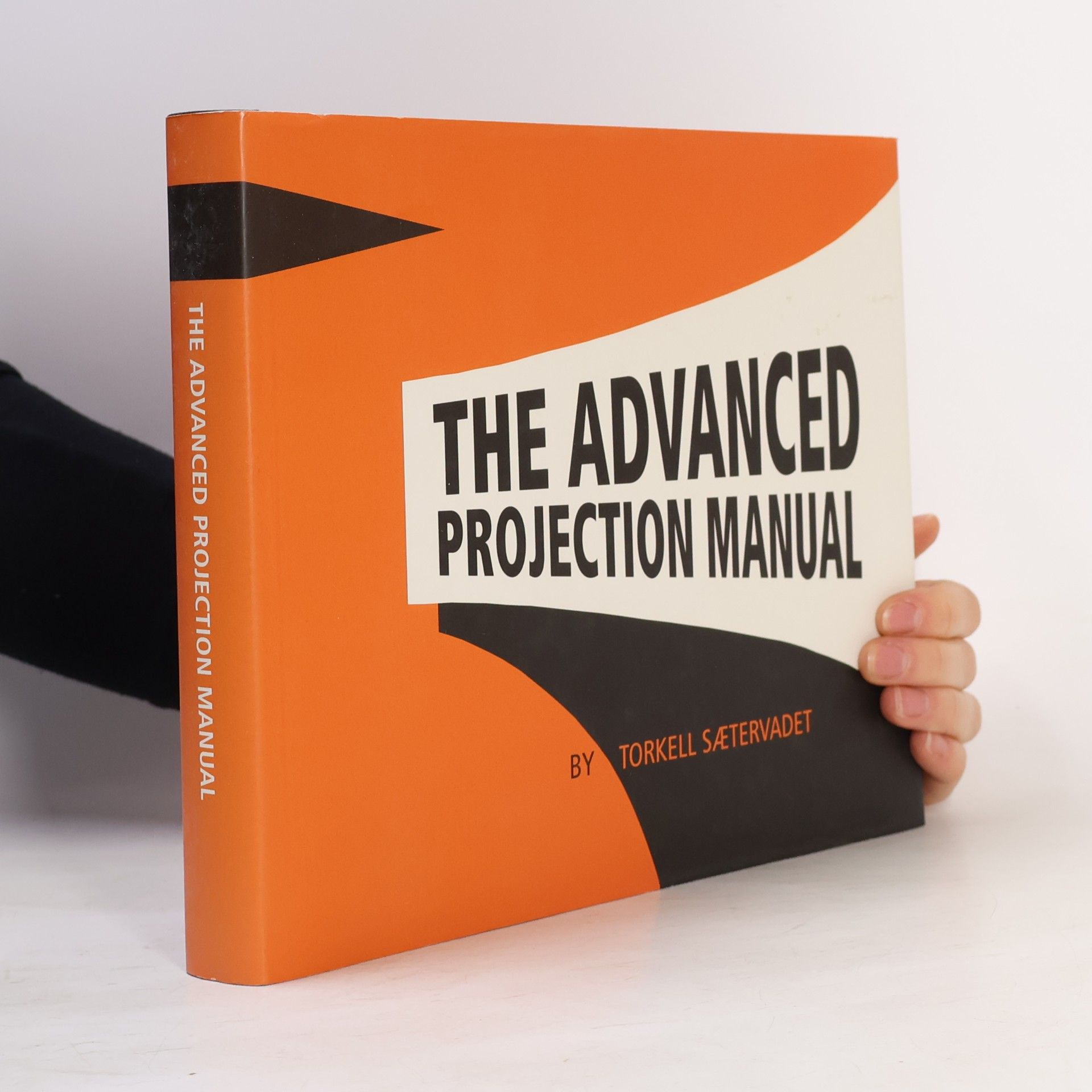 Torkell Saetervadet The Advanced Projection Manual