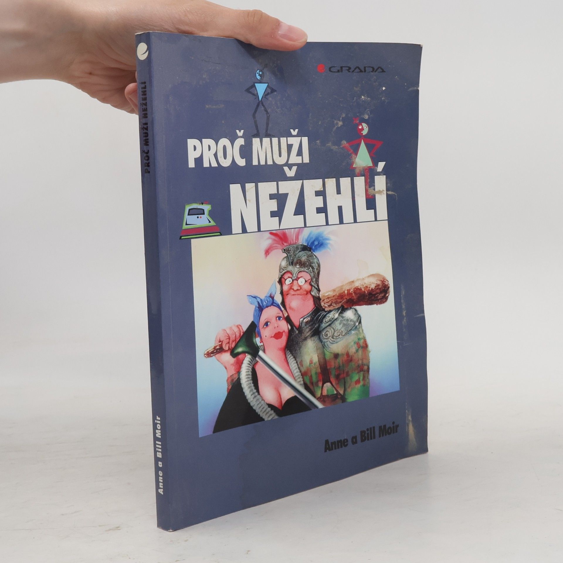 Anne Moir Proč muži nežehlí