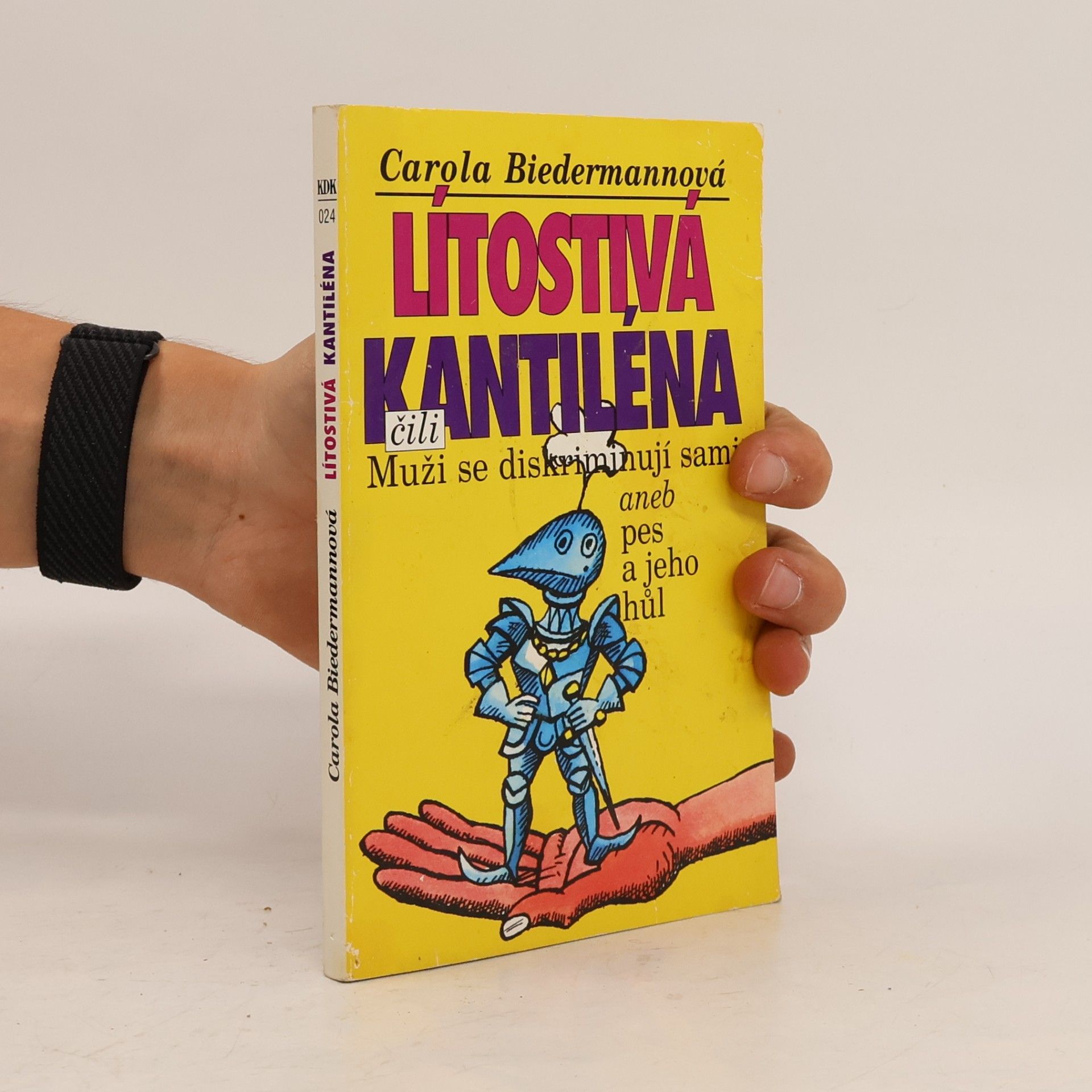 Carola Biedermann Lítostivá kantiléna čili Muži se diskriminují sami, aneb, Pes a jeho hůl