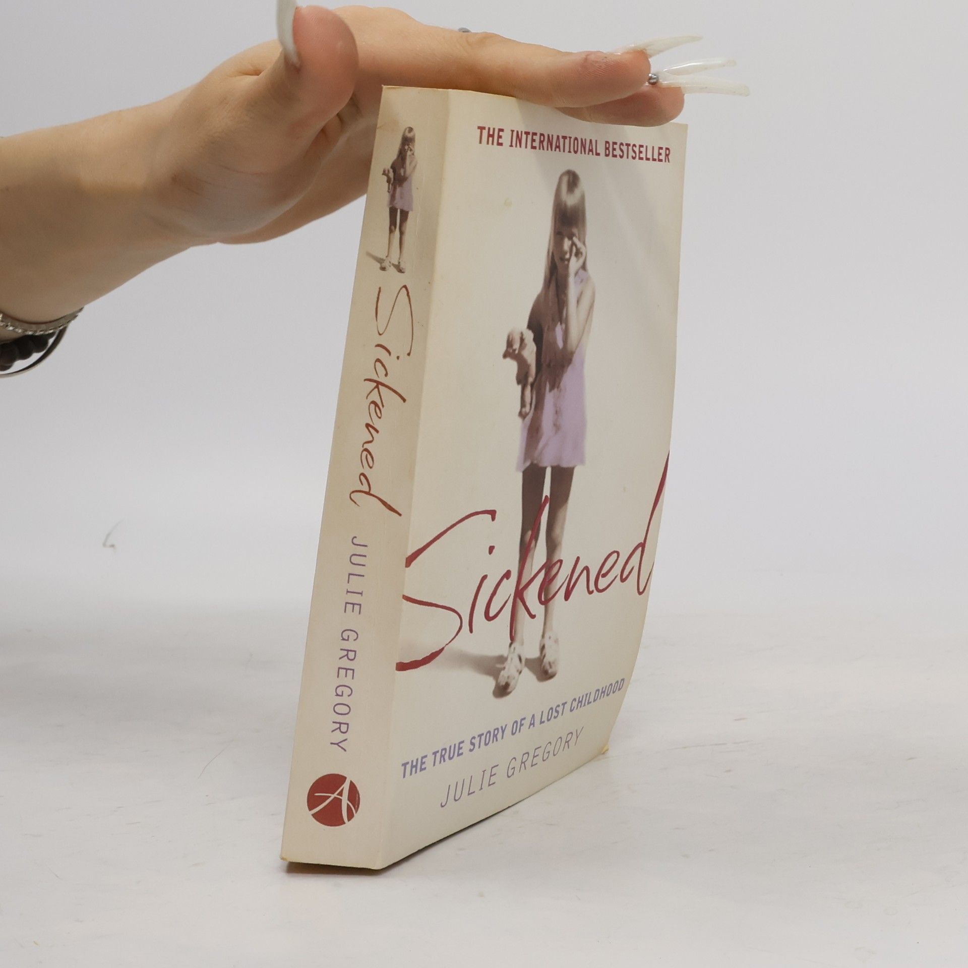 Julie Gregory Sickened - the memoir of a Munchausen by proxy childhood
