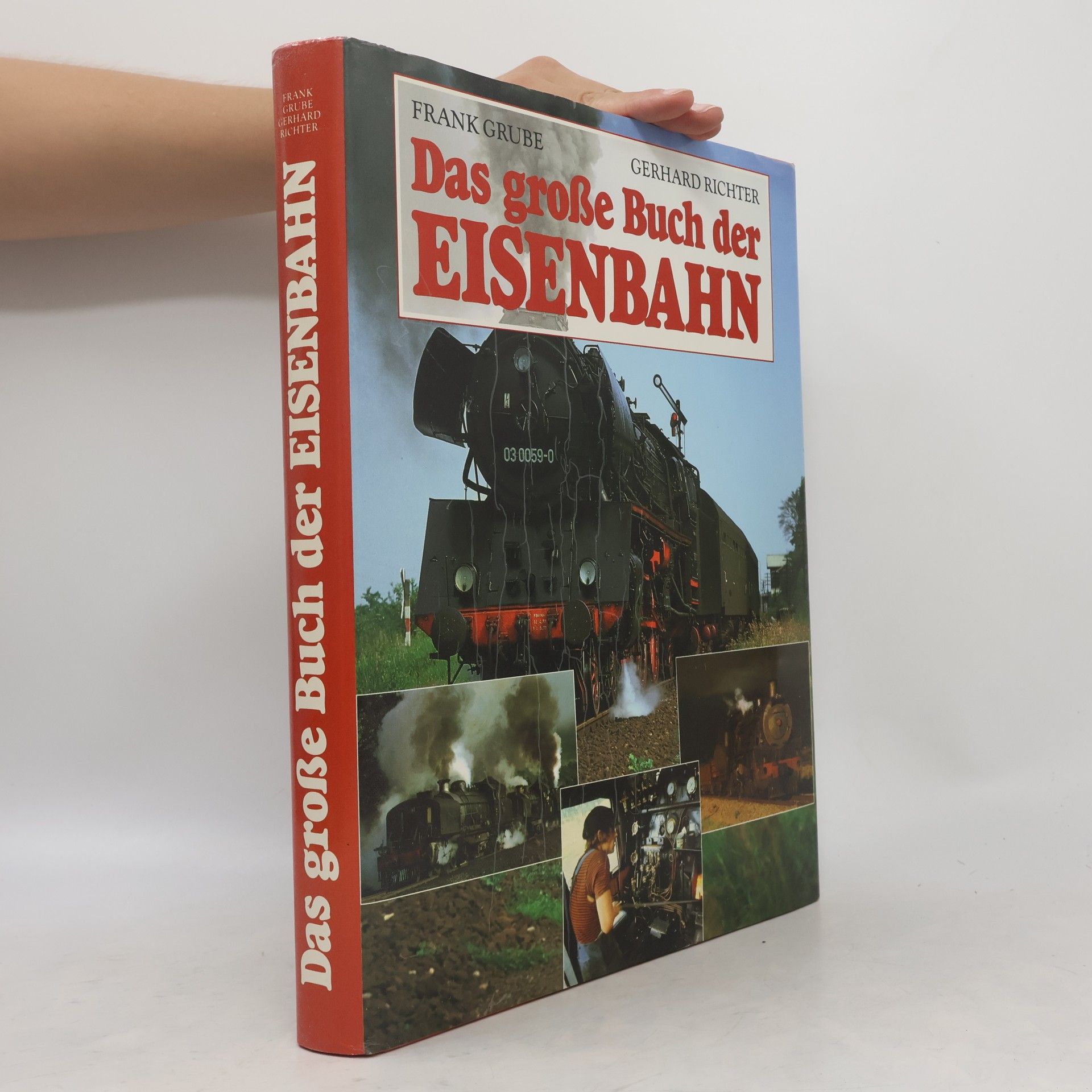 Frank Grube Das grosse Buch der Eisenbahn