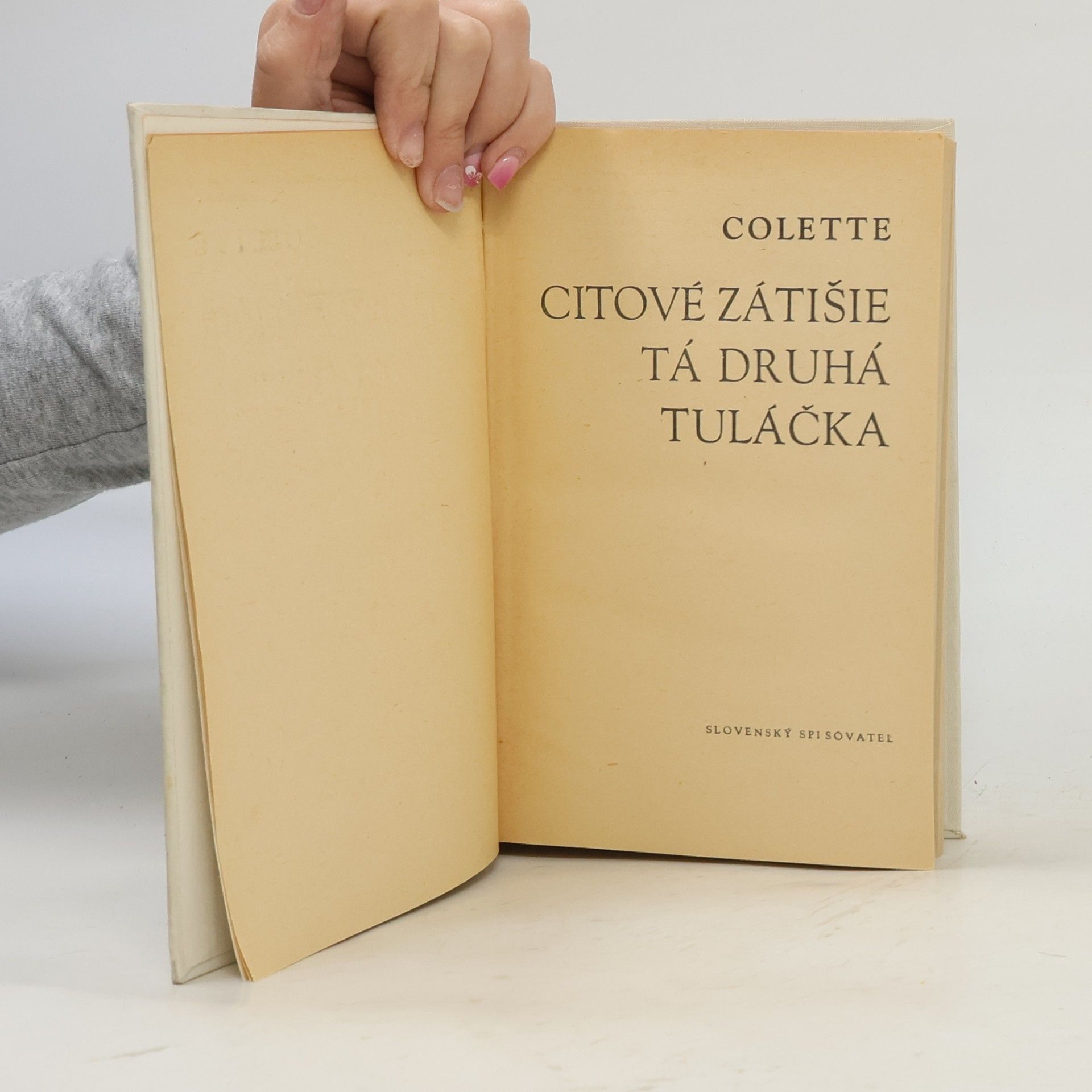 Colette Citové zátišie; Tá druhá; Tulačka