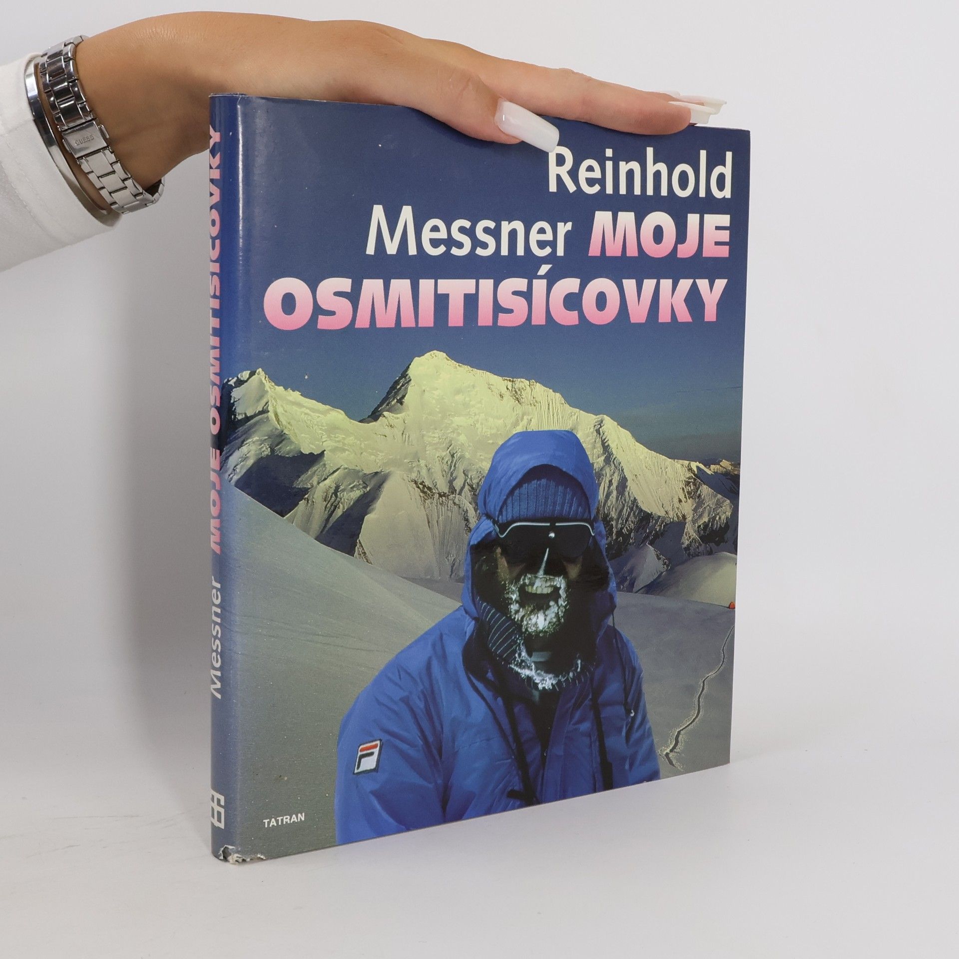Reinhold Messner Moje osmitisícovky