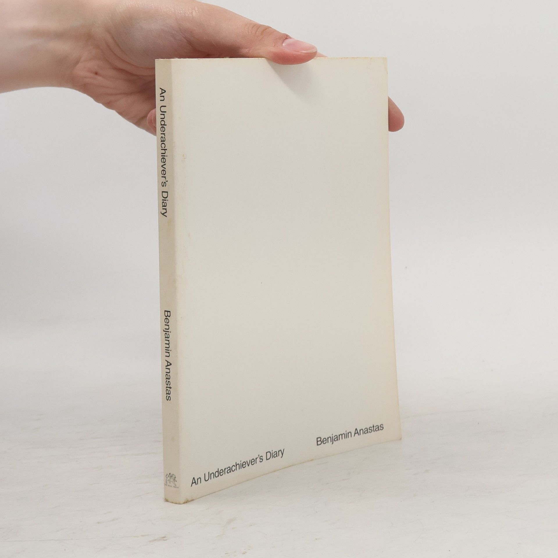 Benjamin Anastas An Underachiever's Diary
