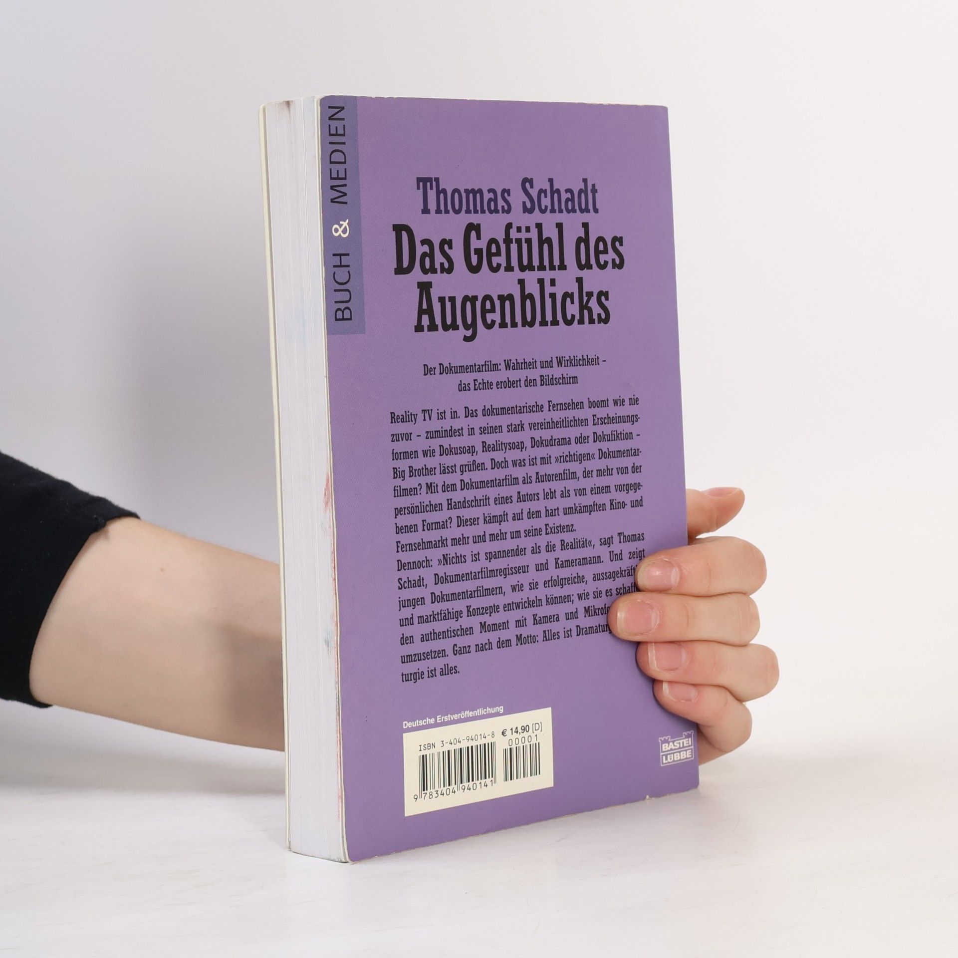Thomas Schadt Das Gefühl des Augenblicks