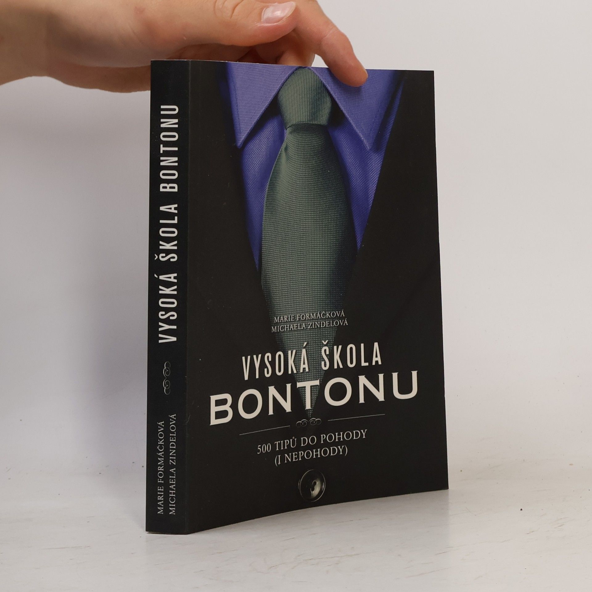Marie Formáčková Vysoká škola bontonu. 500 tipů do pohody (i nepohody)