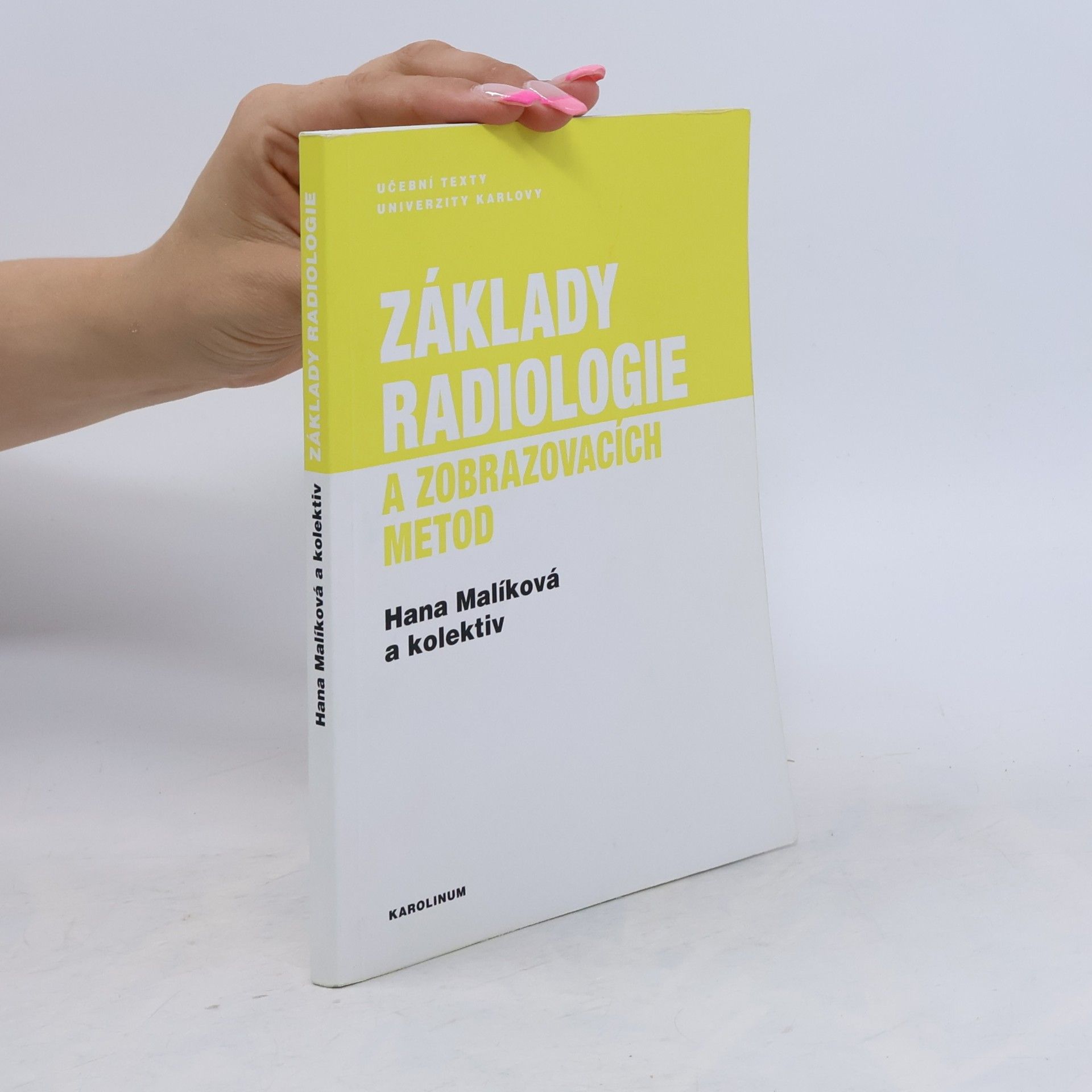 Hana Malíková Základy radiologie a zobrazovacích metod