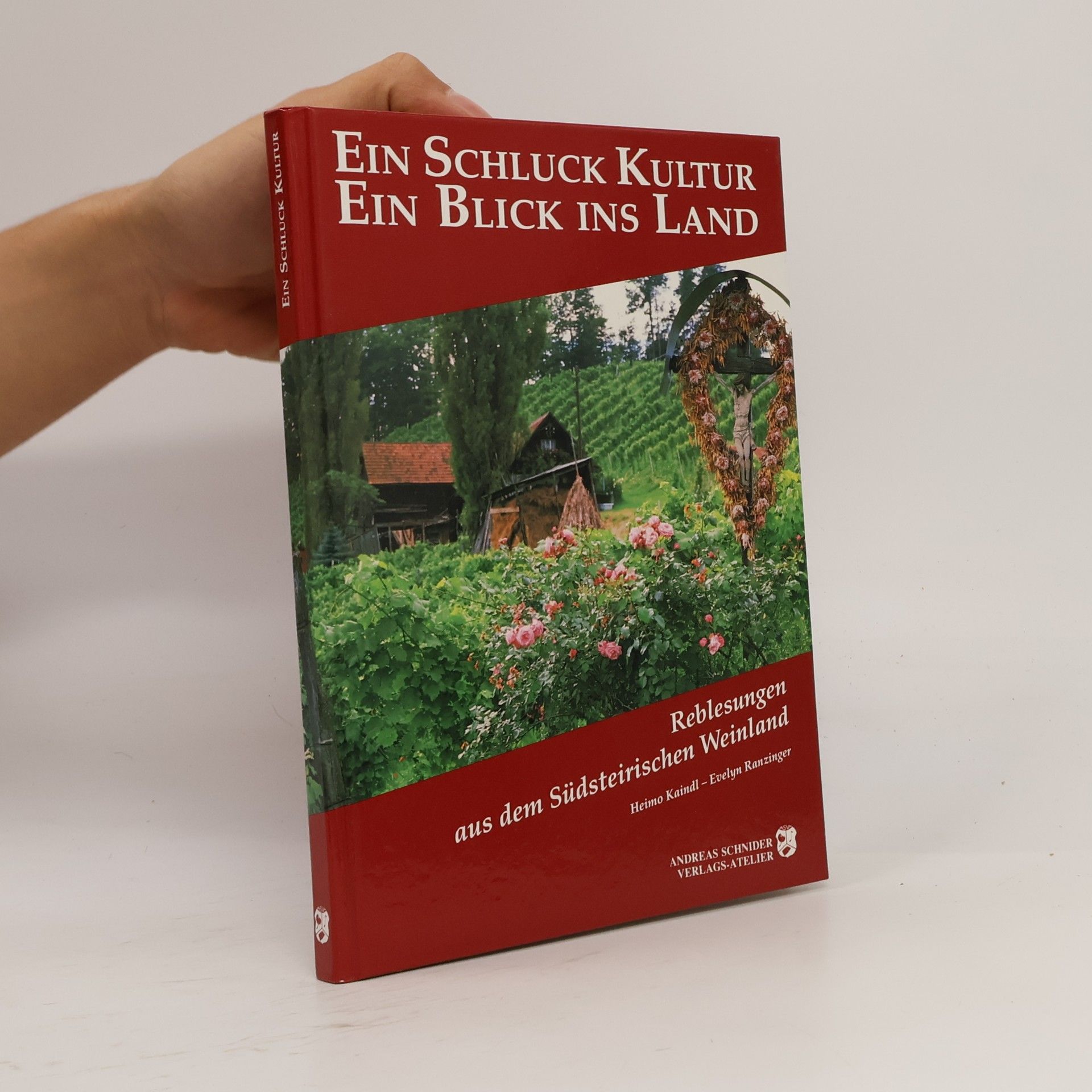 Heimo Kaindl Ein Schluck Kultur, ein Blick ins Land