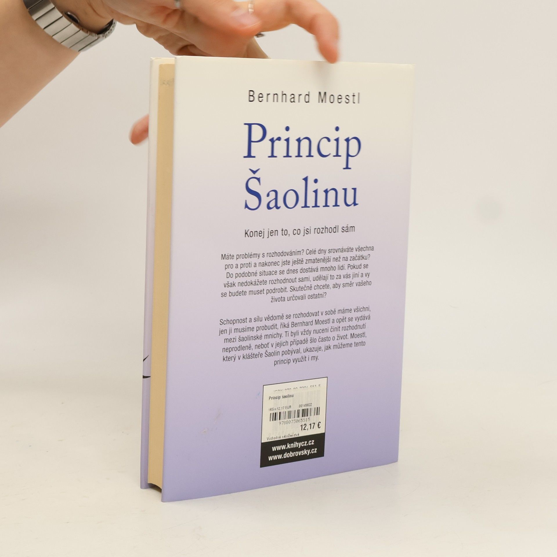 Bernhard Moestl Princip Šaolinu: Konej jen to, co jsi rozhodl sám