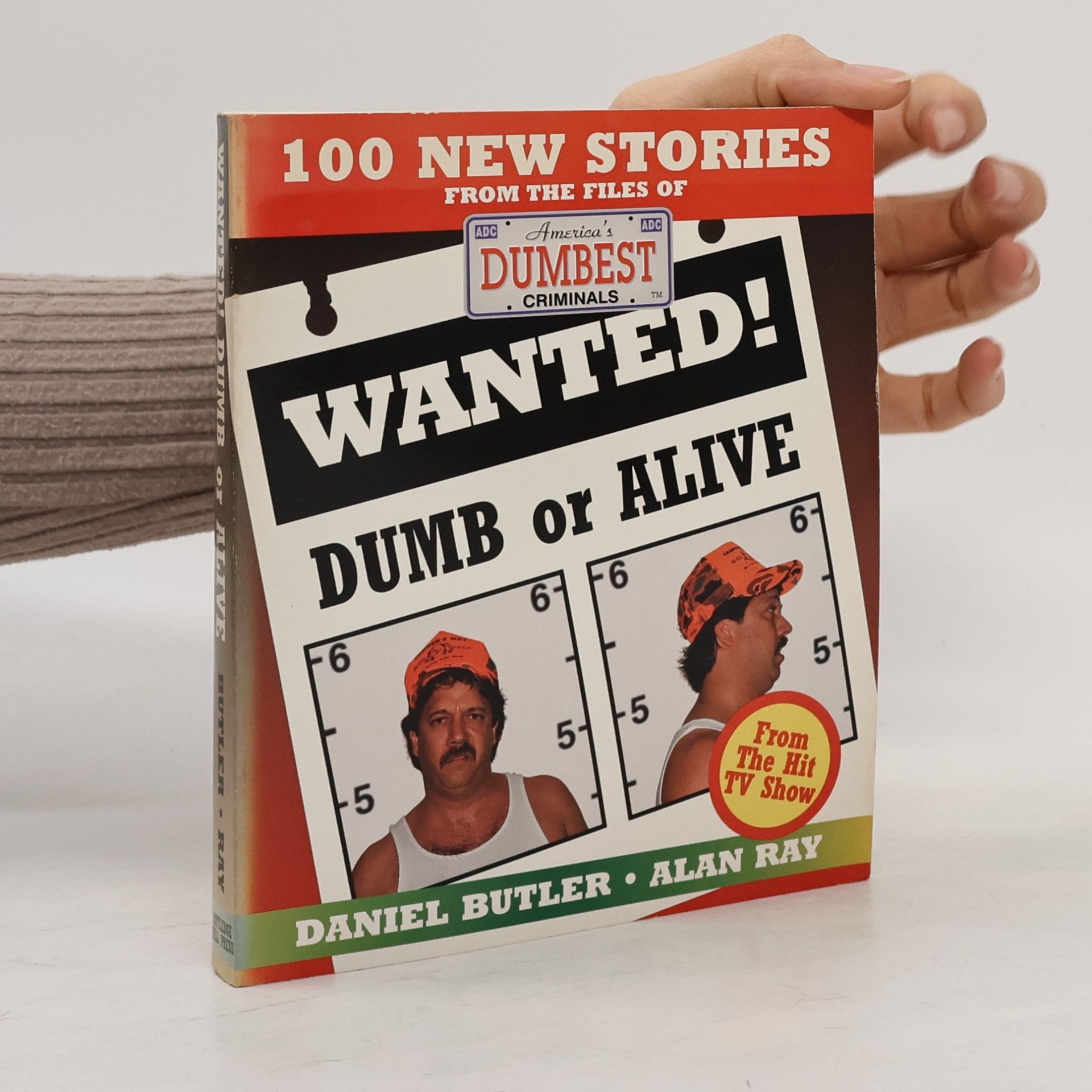 Alan Ray America's Dumbest Criminals: Wanted! Dumb or Alive