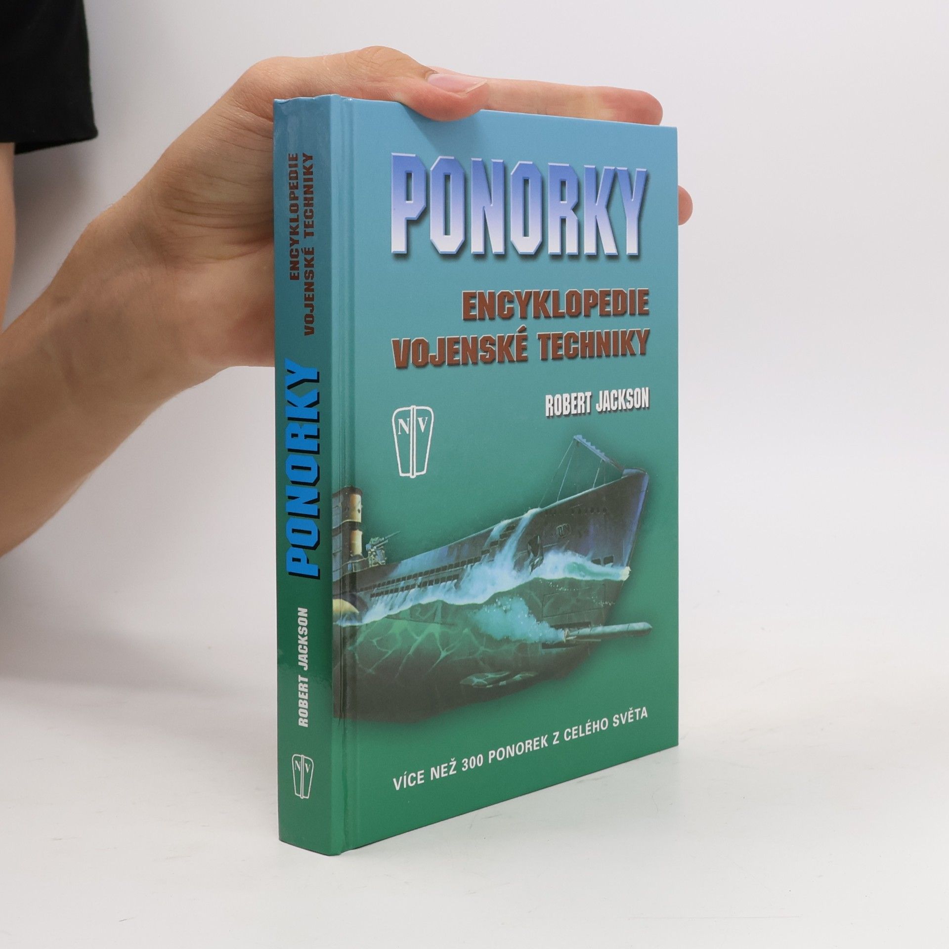 Robert Jackson Ponorky - Encyklopedie vojenské techniky