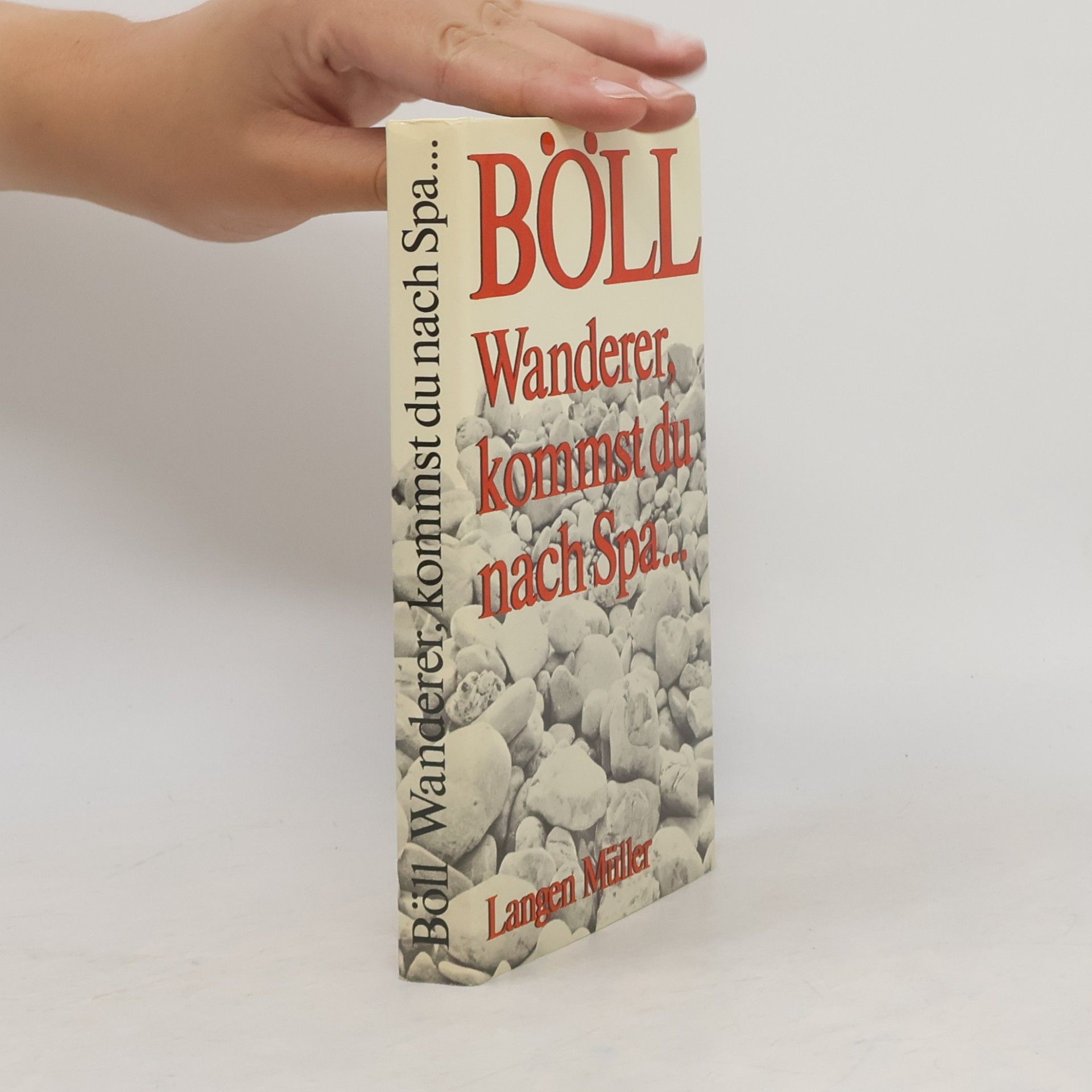 Heinrich Böll Wanderer, kommst du nach Spa
