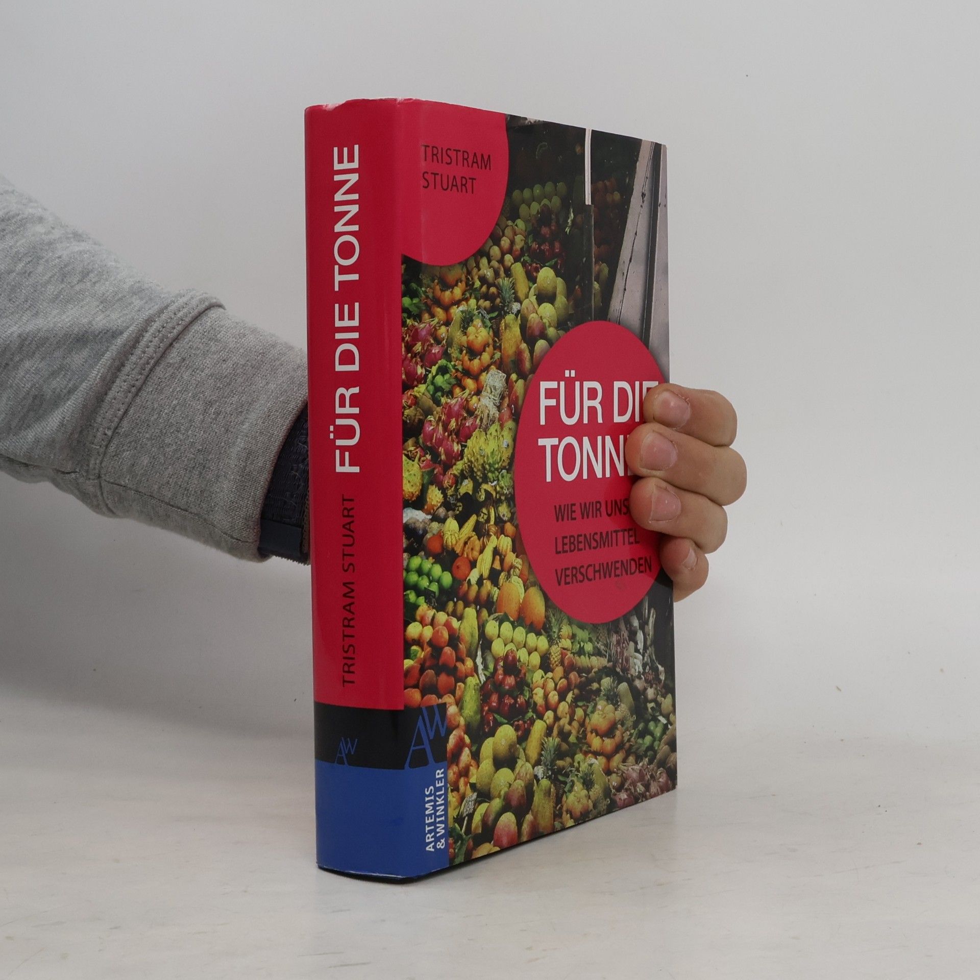 Tristram Stuart Für die Tonne