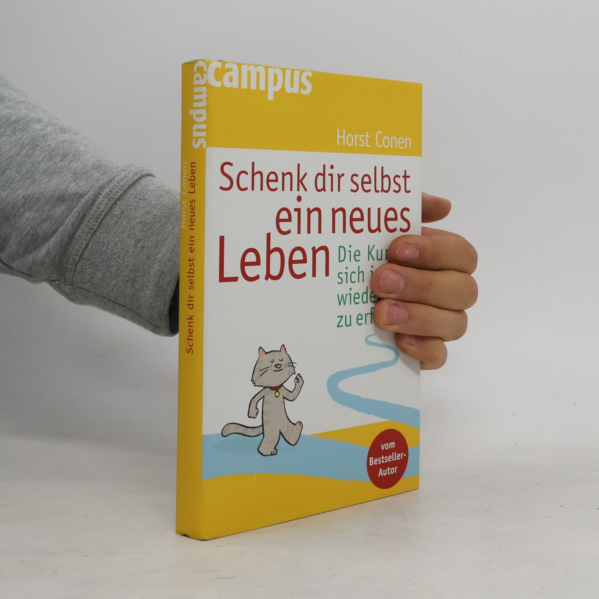 Horst Conen Schenk dir selbst ein neues Leben