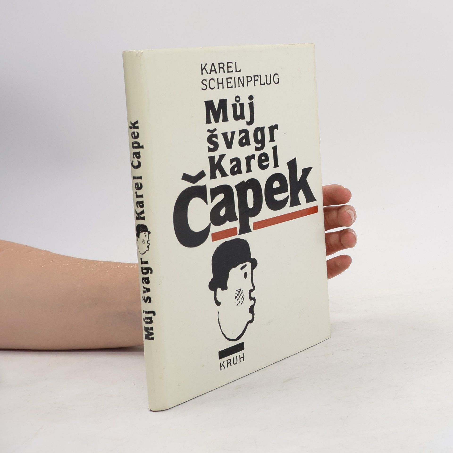 Karel Scheinpflug Můj švagr Karel Čapek