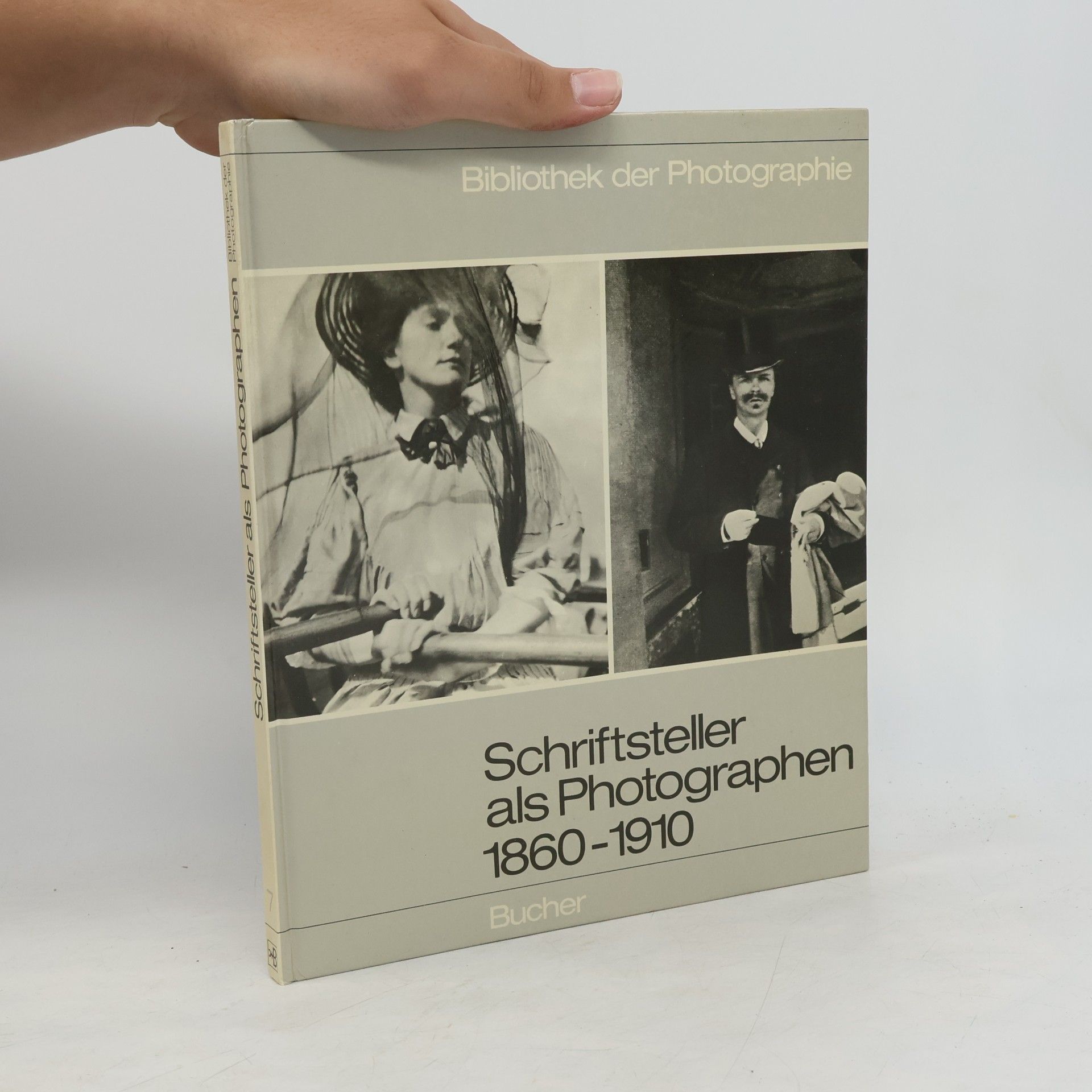 Bibliothek der Photographie - 7: Schriftsteller als Photographen 1860-1910
