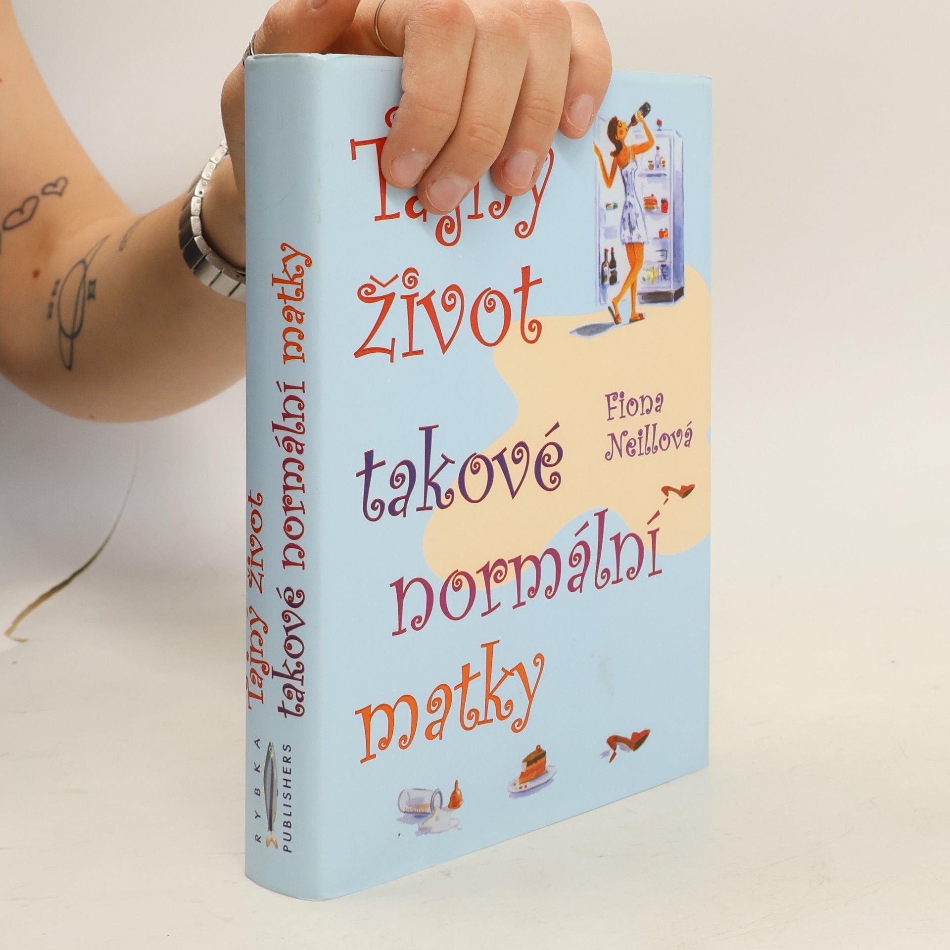 Fiona Neill Tajný život takové normální matky
