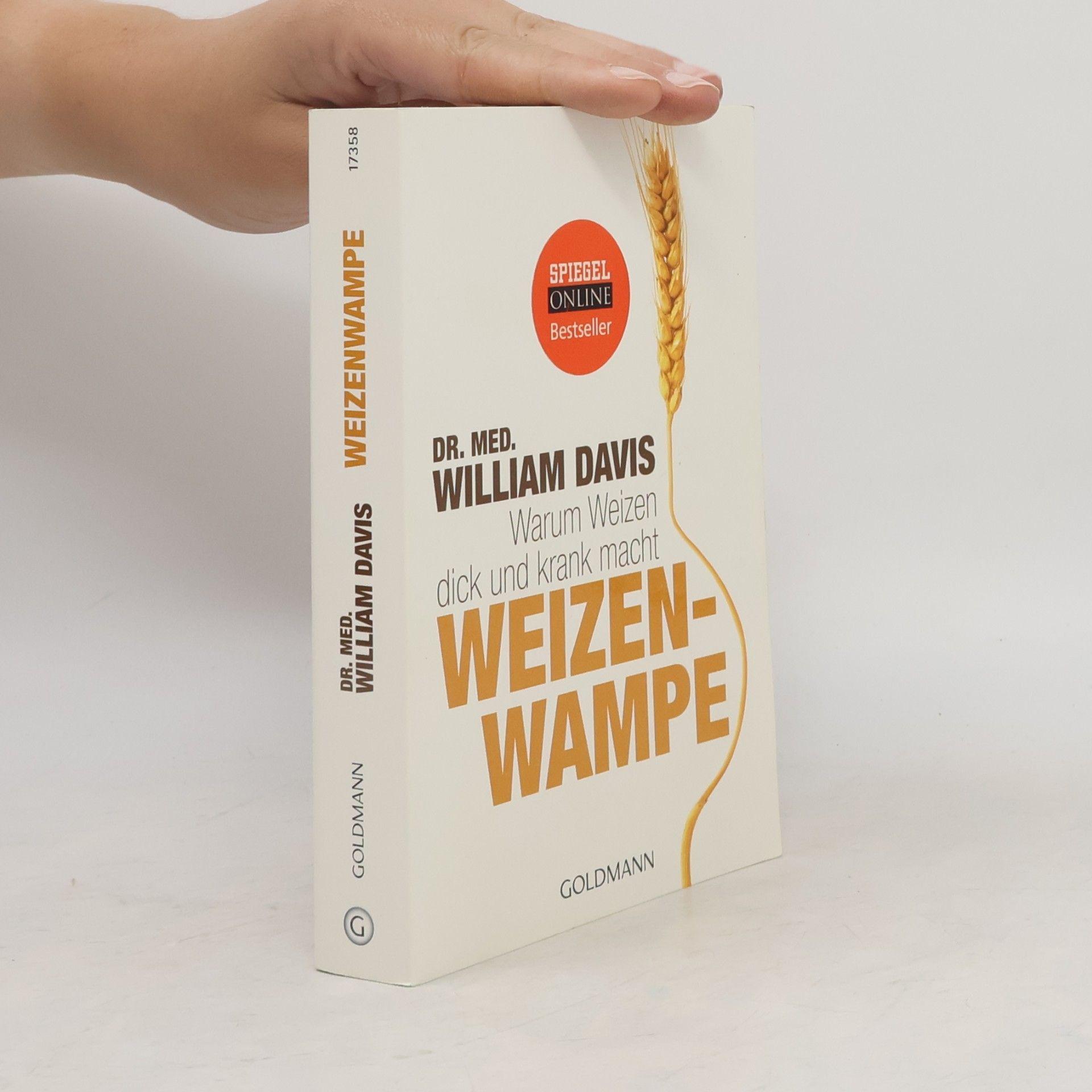 William Davis Weizenwampe - warum Weizen dick und krank macht