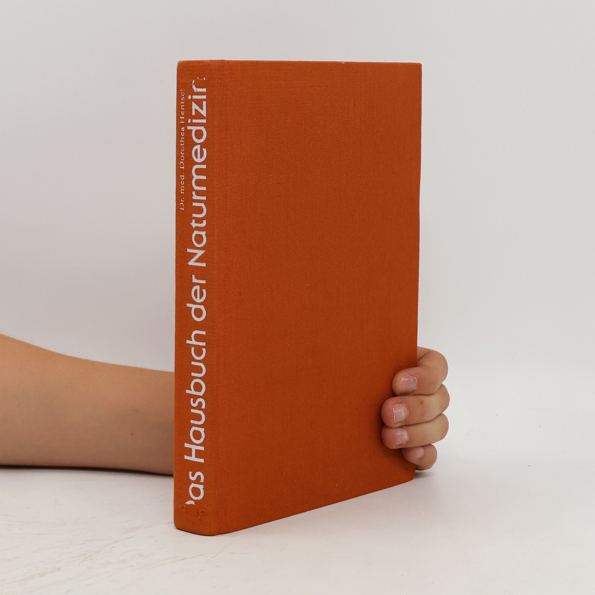 Dorothea Hentschel Das Hausbuch der Naturmedizin