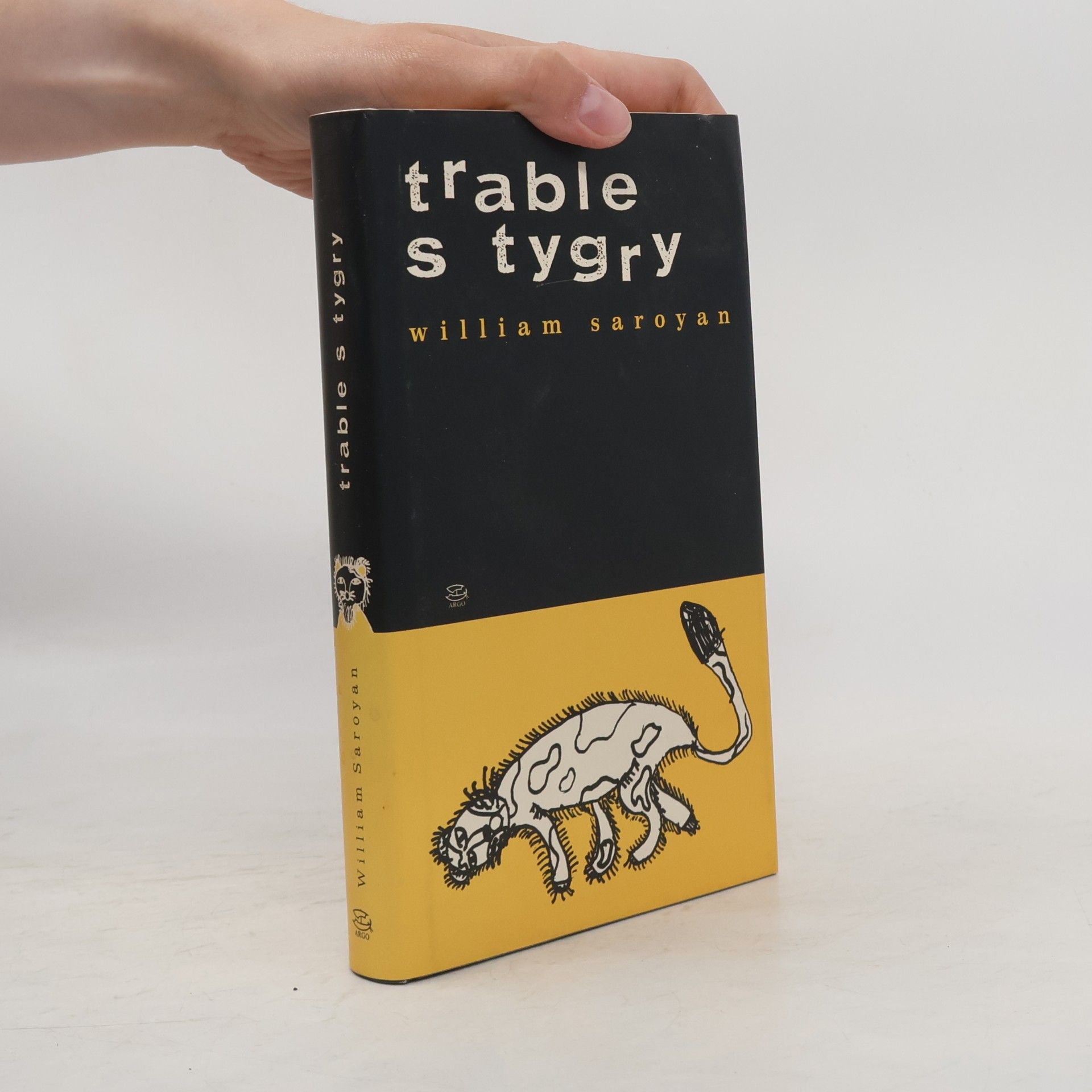 William Saroyan Trable s tygry