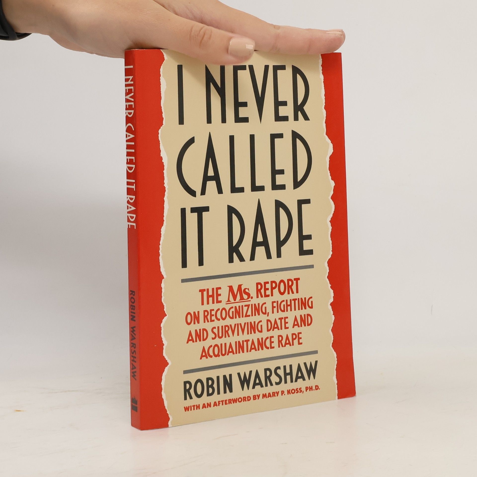 Mary P. Koss I Never Called It Rape