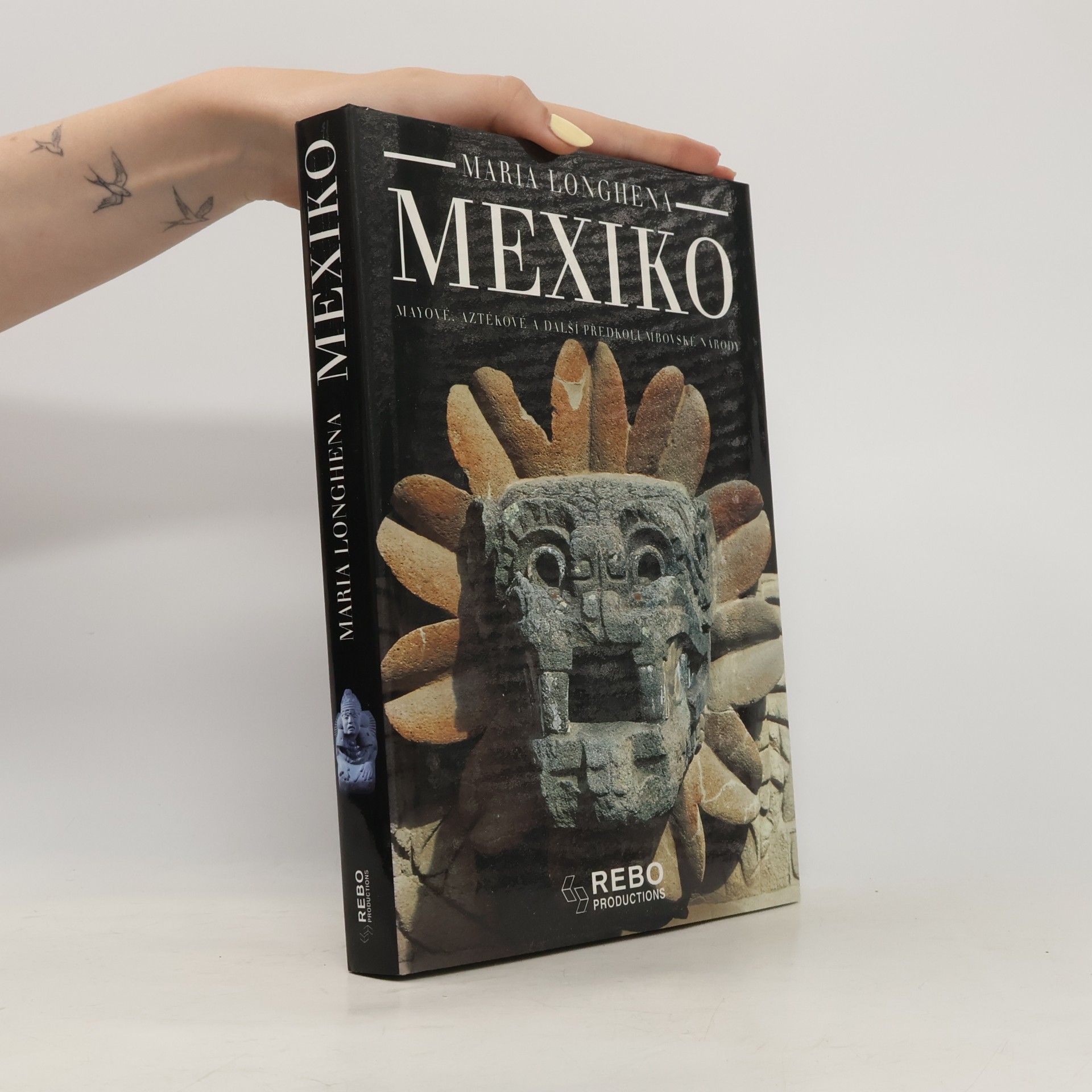 Maria Longhena Mexiko. Mayové, Aztékové a další předkolumbovské národy.