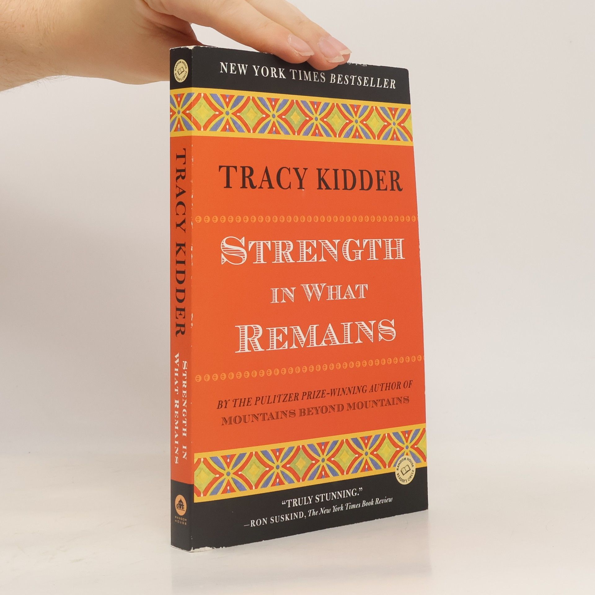 Tracy Kidder Random House Reader's Circle: Strength in What Remains