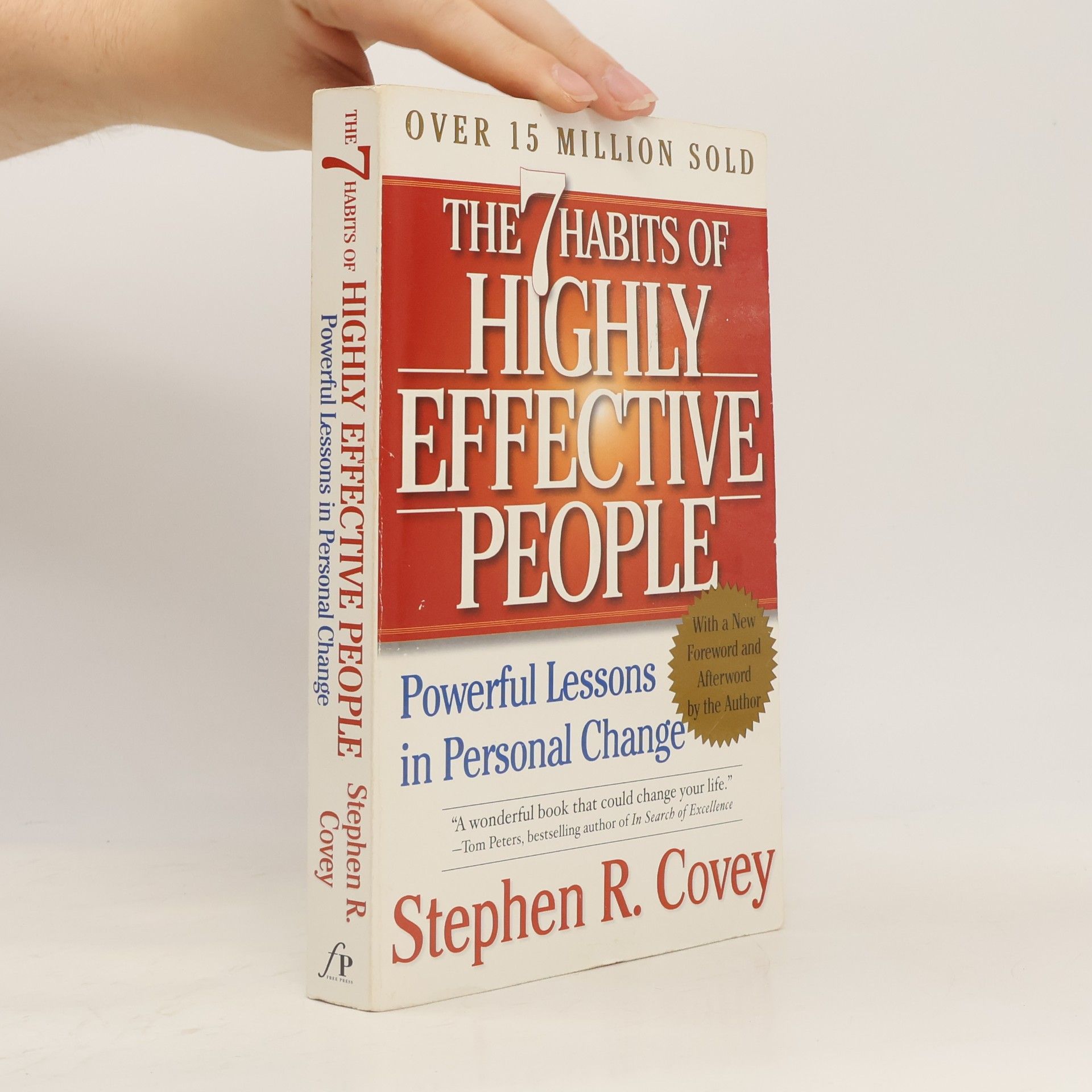 Stephen Covey The 7 habits of highly effective people: Restoring the character ethic