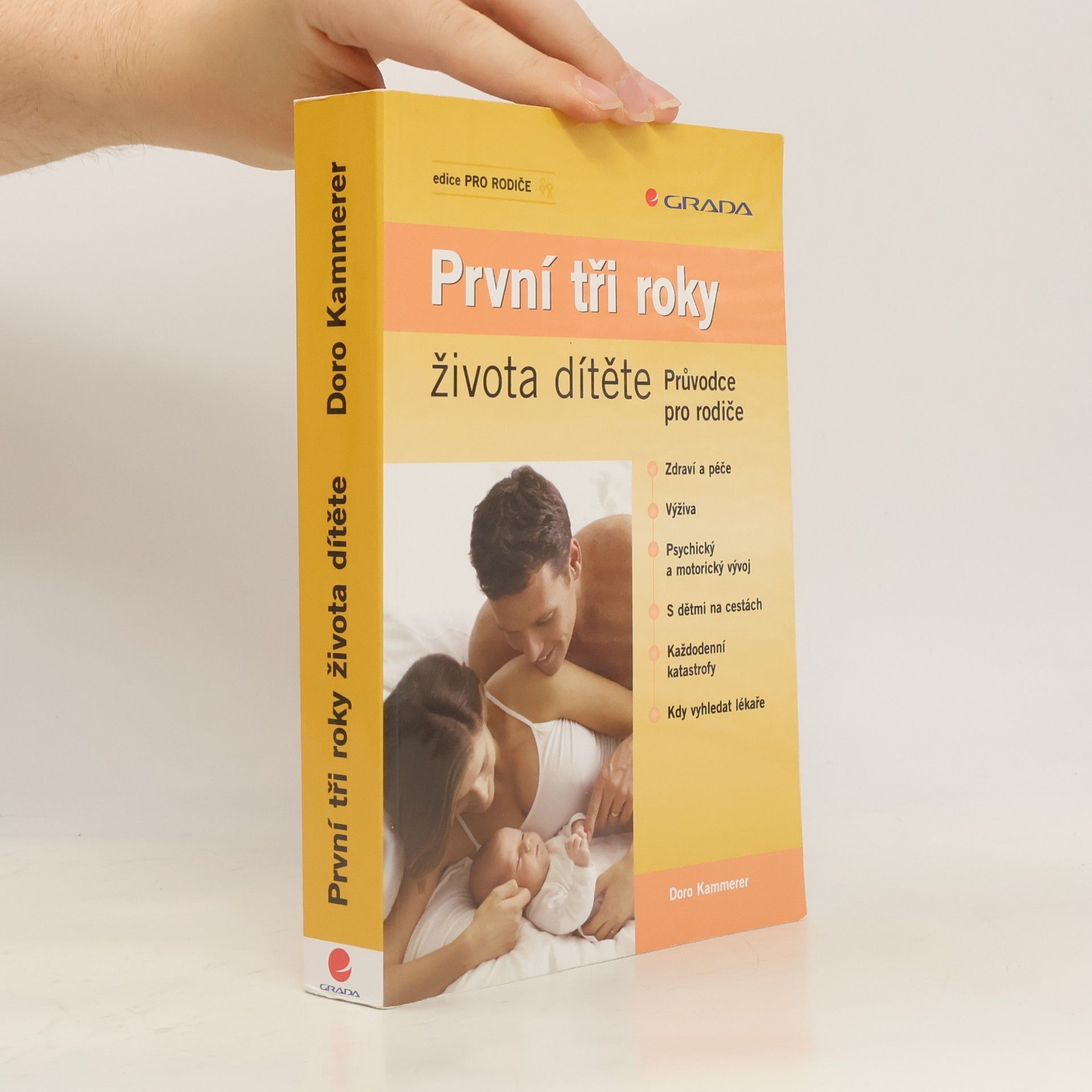 Doro Kammerer První tři roky života dítěte. Průvodce pro rodiče