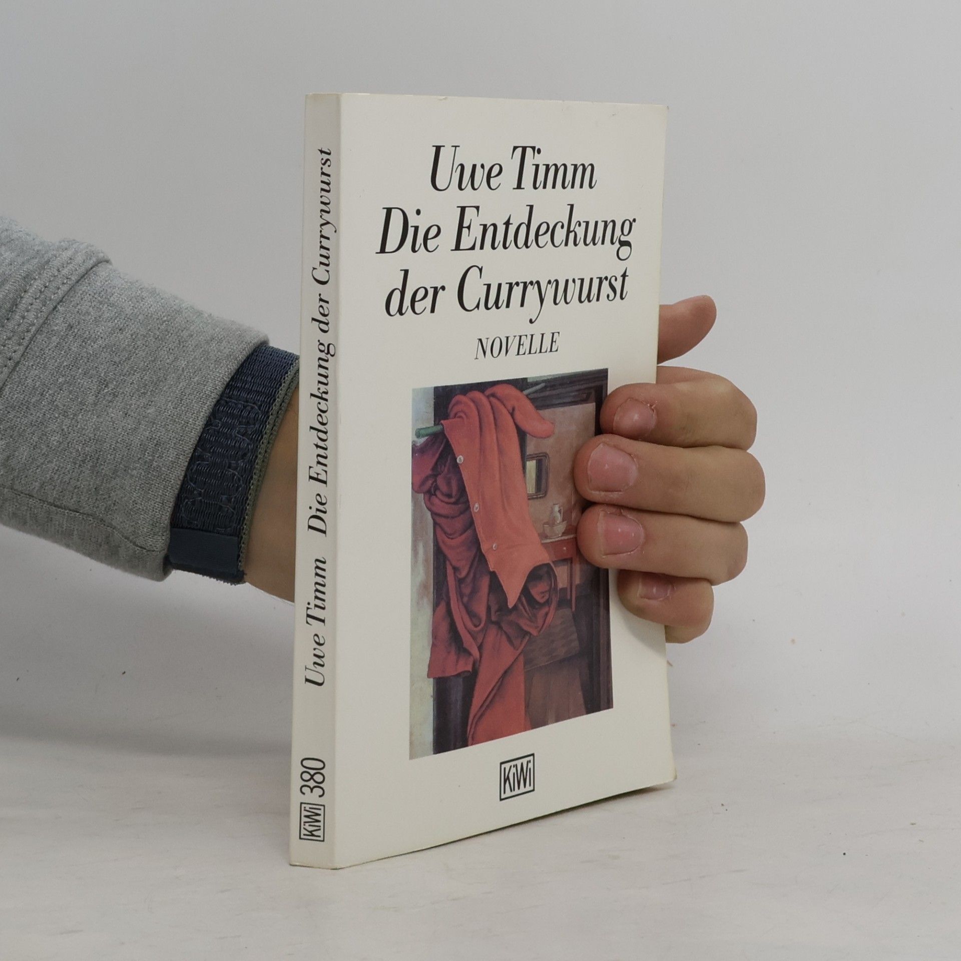 Uve Timm Die Entdeckung der Currywurst