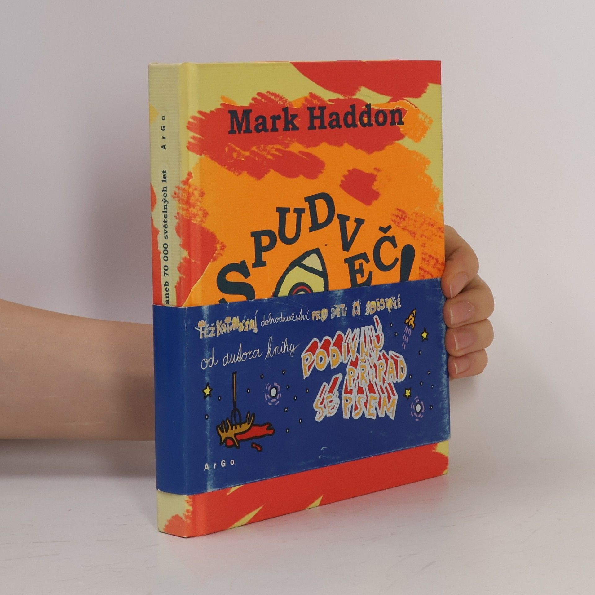 Mark Haddon Spudveč! aneb 70000 světelných let