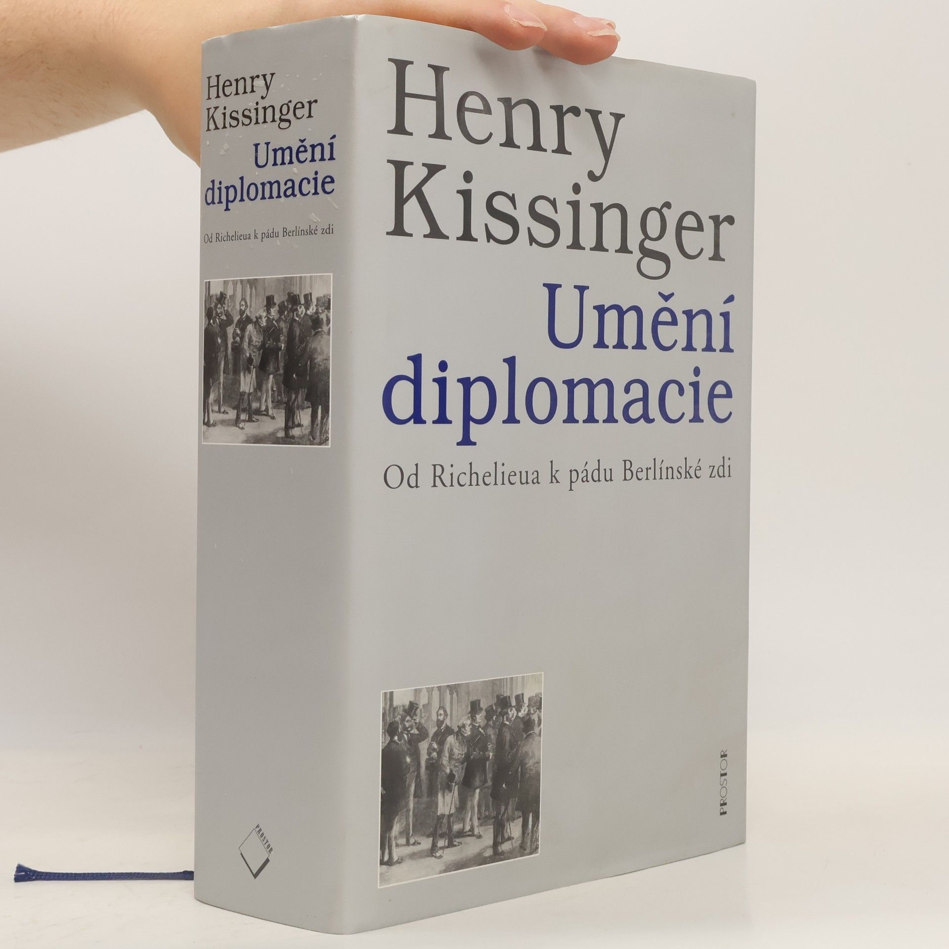 Henry Kissinger Umění diplomacie. Od Richelieua k pádu Berlínské zdi