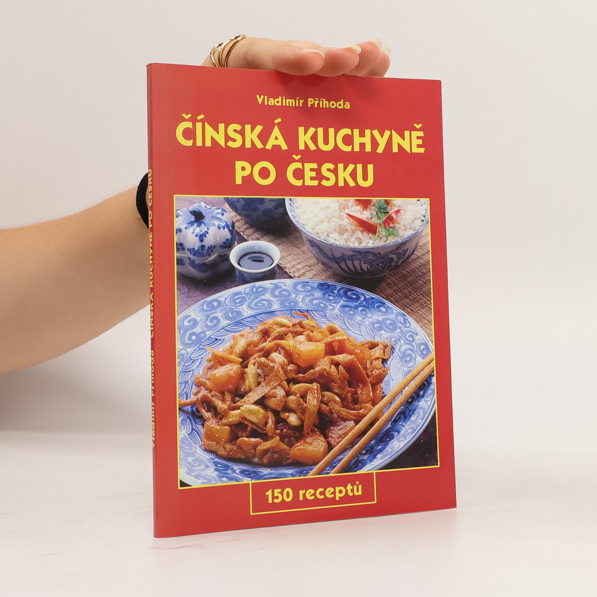Vladimír Příhoda Čínská kuchyně po česku. 150 receptů