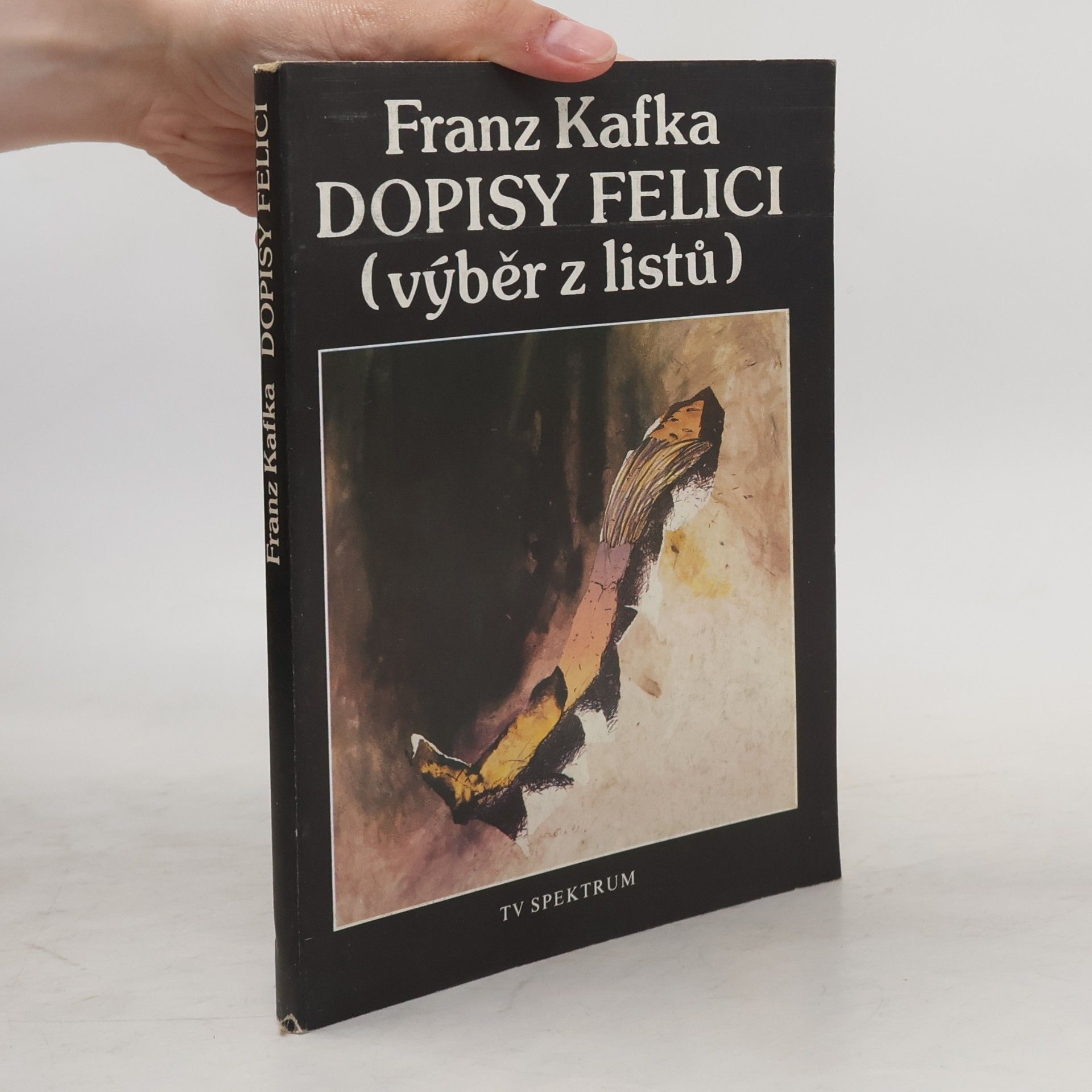 Franz Kafka Dopisy Felici: Výběr z listů