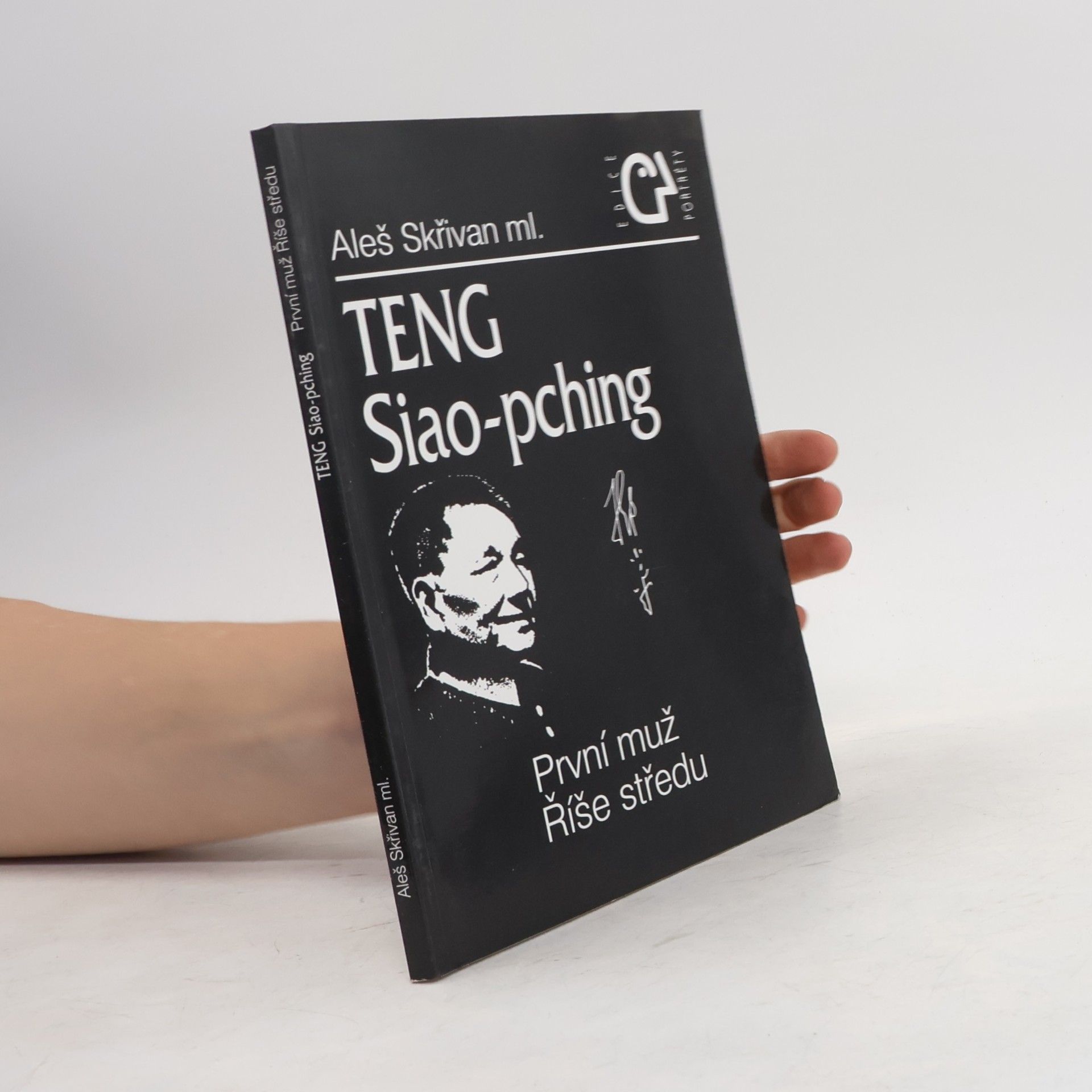 Aleš Skřivan Teng Siao-pching: První muž Říše středu