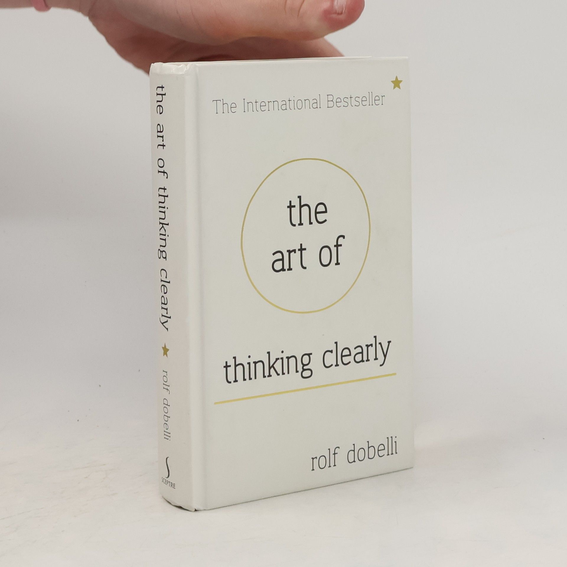 Rolf Dobelli The Art of Thinking Clearly