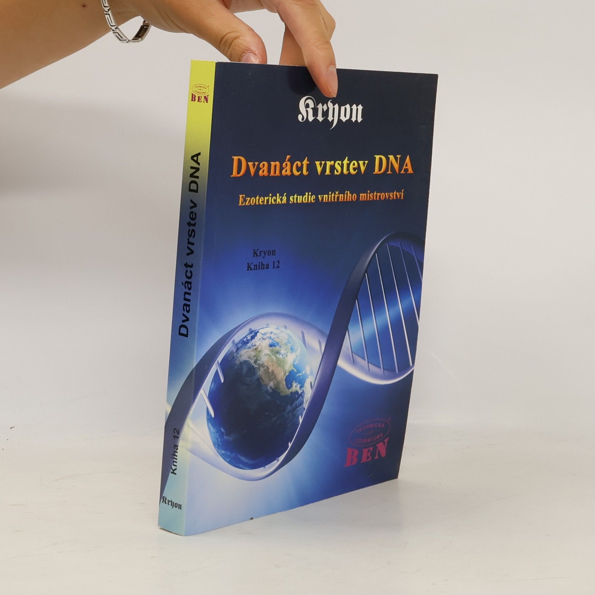 Lee Carroll Dvanáct vrstev DNA. Kryon. Kniha 12