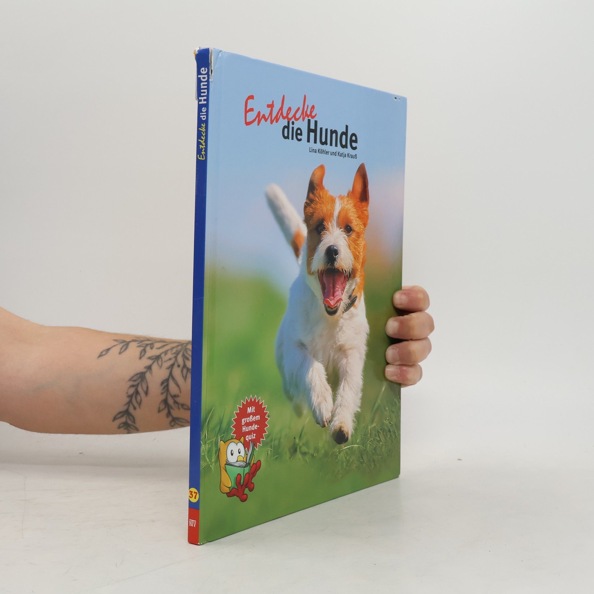 Lina Köhler Entdecke - Die Reihe mit der Eule - 37: Entdecke die Hunde