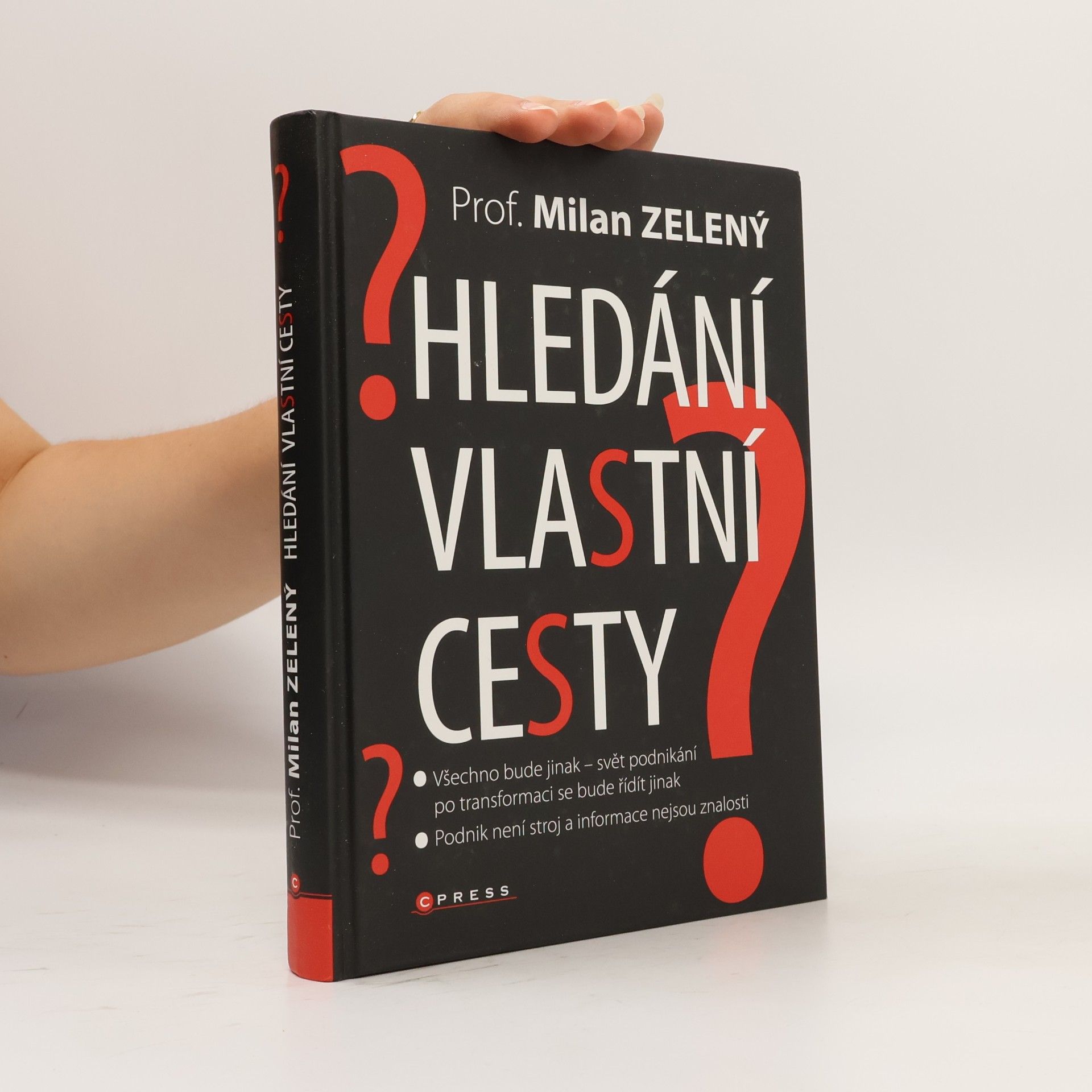 Milan Zelený Hledání vlastní cesty : listy a reporty o moderním managementu