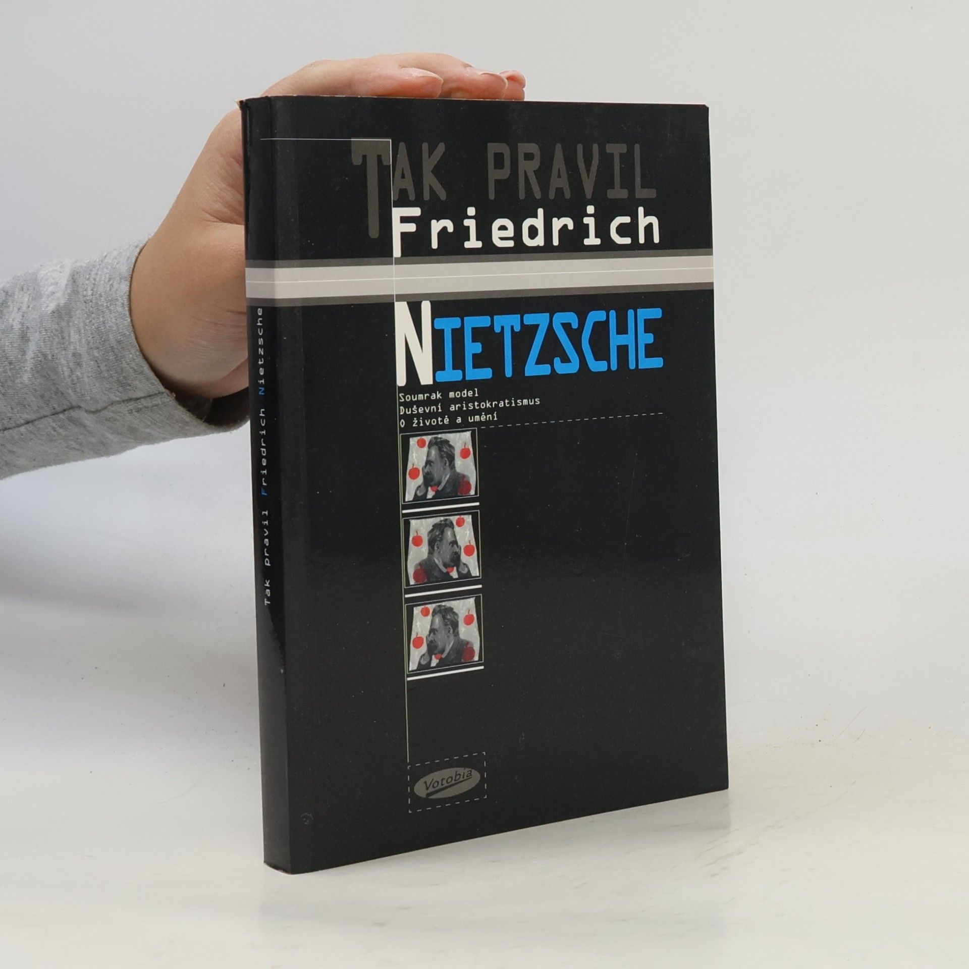 Friedrich Nietzsche Tak pravil Friedrich Nietzsche