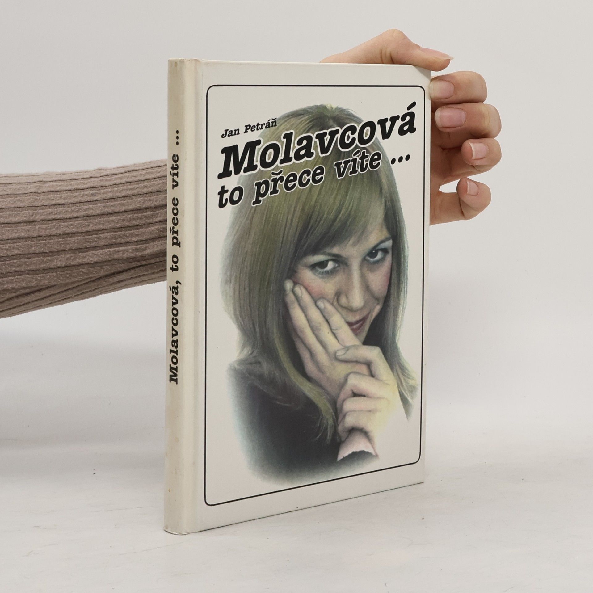 Molavcová, to přece víte, že Vás miluju!