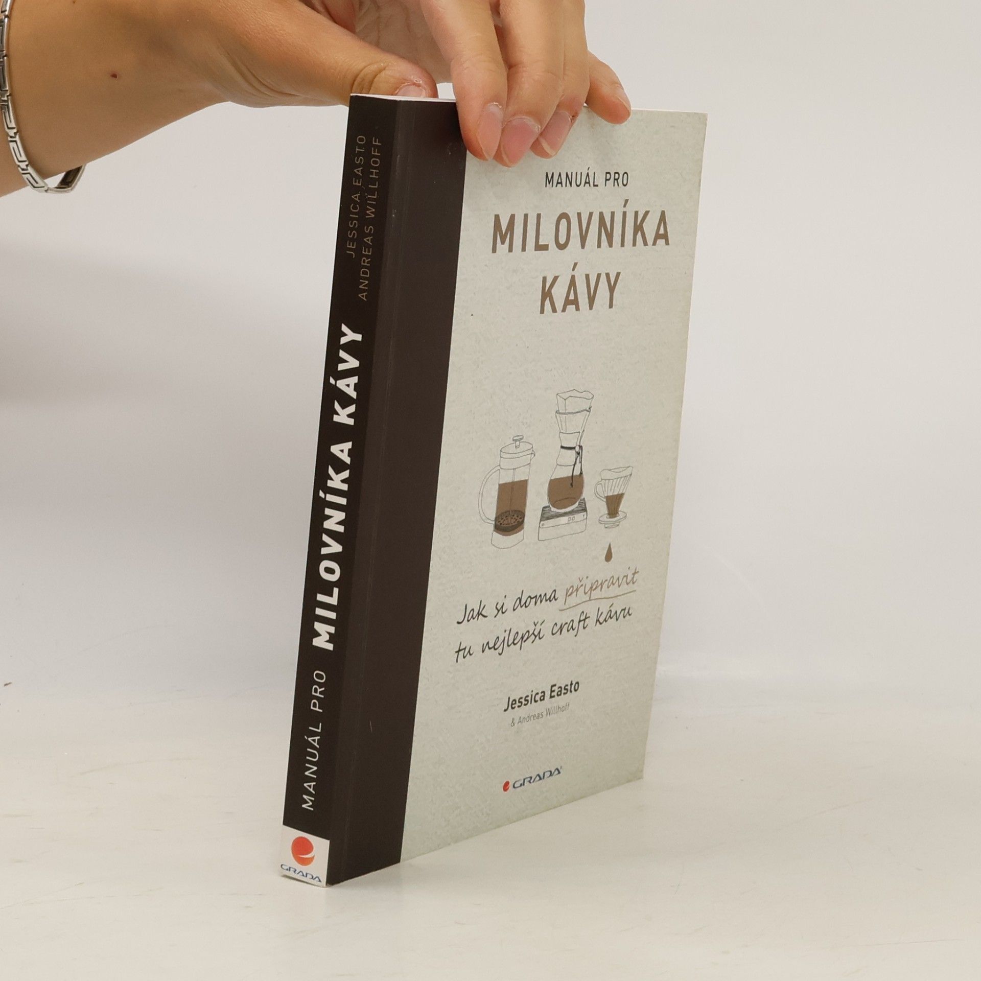Andreas Willhoff Manuál pro milovníka kávy: Jak si doma připravit tu nejlepší craft kávu