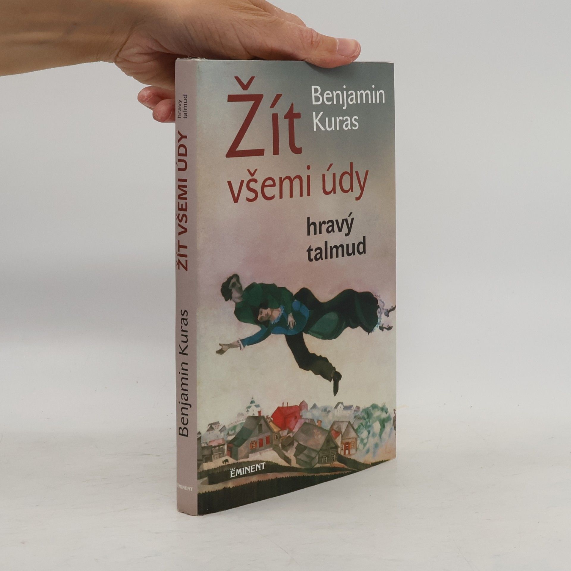 Benjamin Kuras Žít všemi údy : hravý talmud