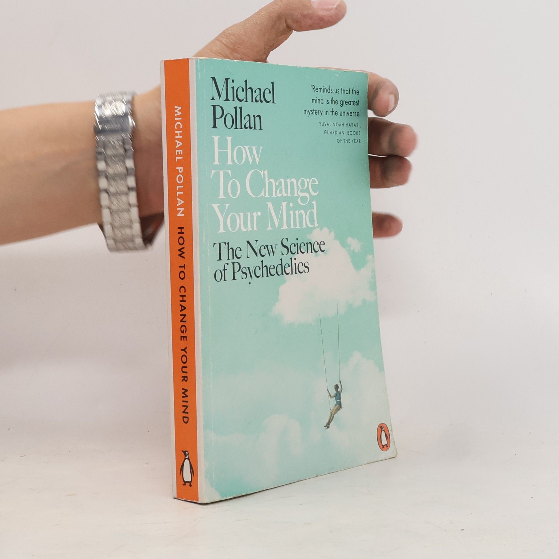 Michael Pollan How To Change Your Mind. The New Science of Psychedelics.