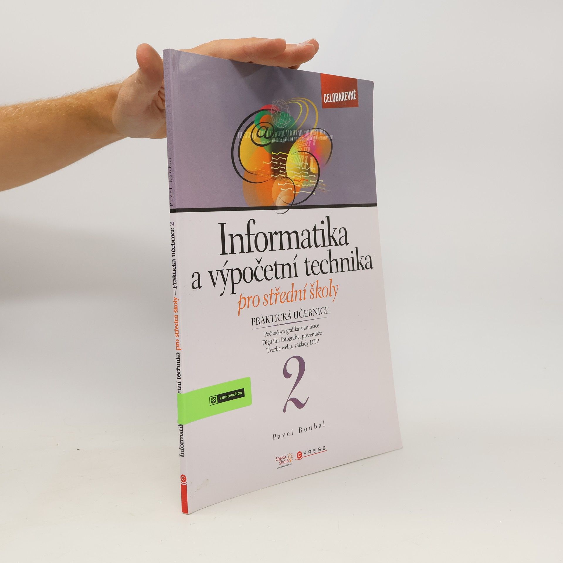 Pavel Roubal Informatika a výpočetní technika pro střední školy 2