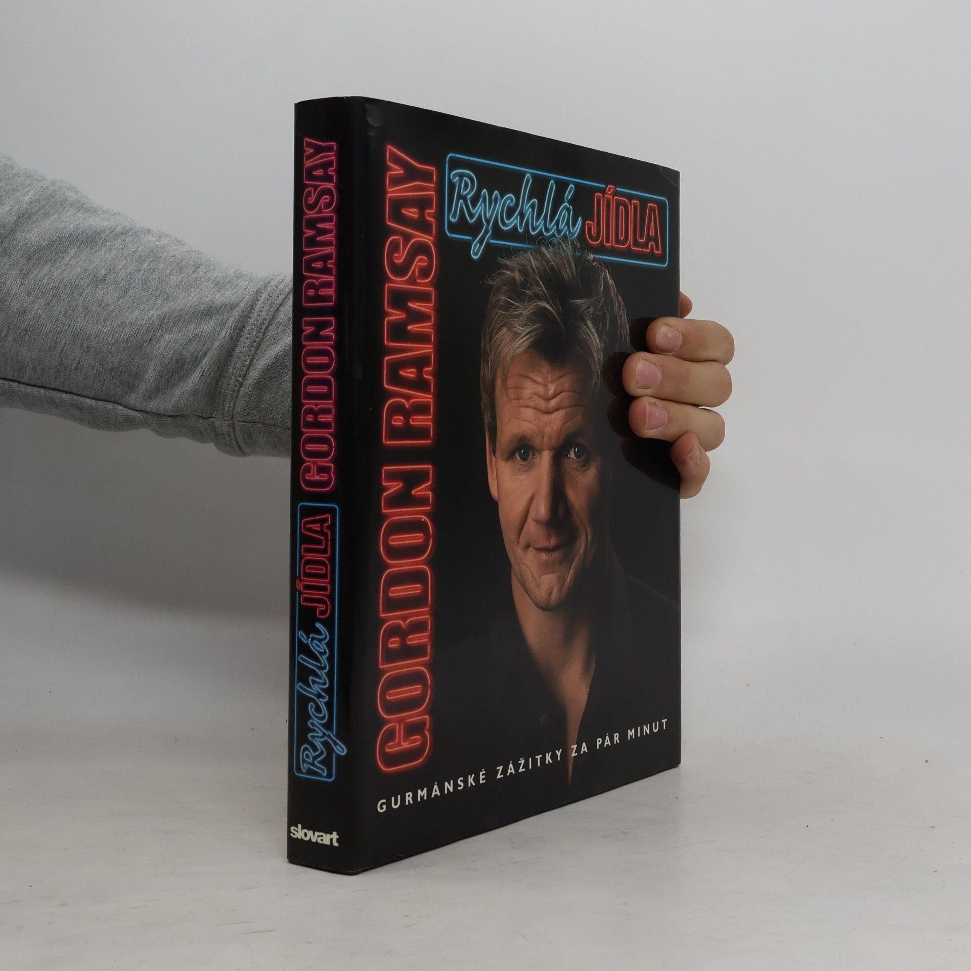 Gordon Ramsay Rychlá jídla. Gurmánské zážitky za pár minut