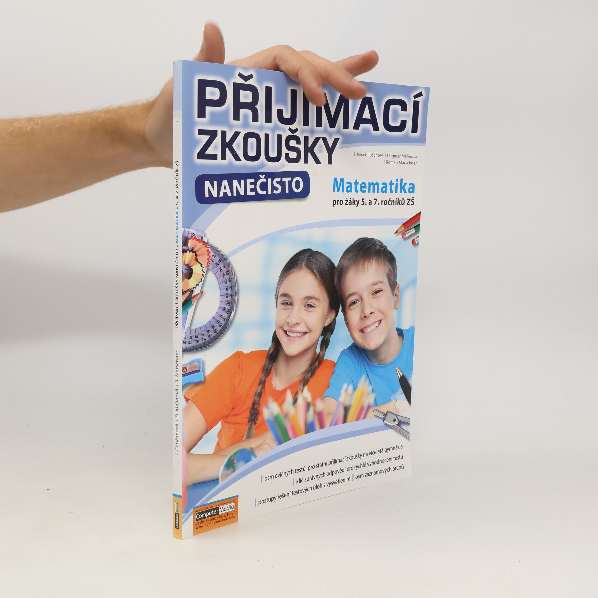 Jana Gabčanová Přijímací zkoušky nanečisto. Matematika pro žáky 5. a 7. ročníků ZŠ