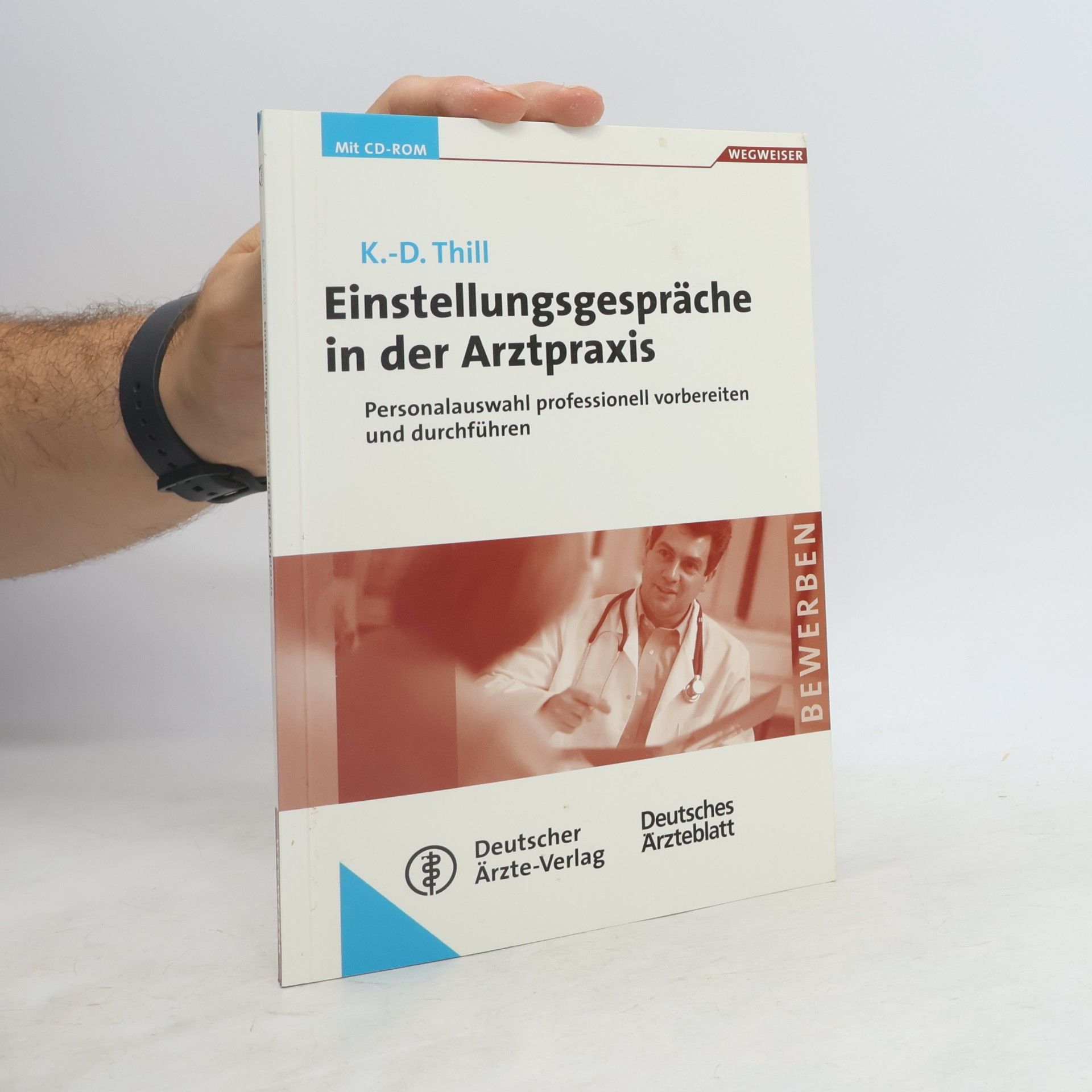 Klaus Dieter Thill Einstellungsgespräche in der Arztpraxis
