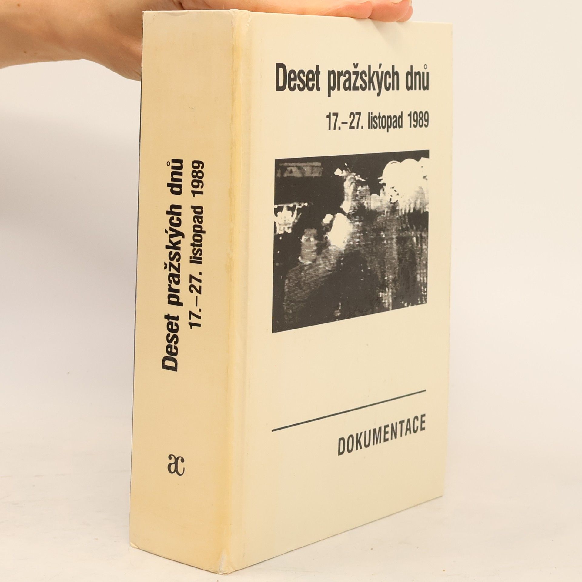 Zdeněk Sládek Deset pražských dnů : (17.-27. listopad 1989) : dokumentace