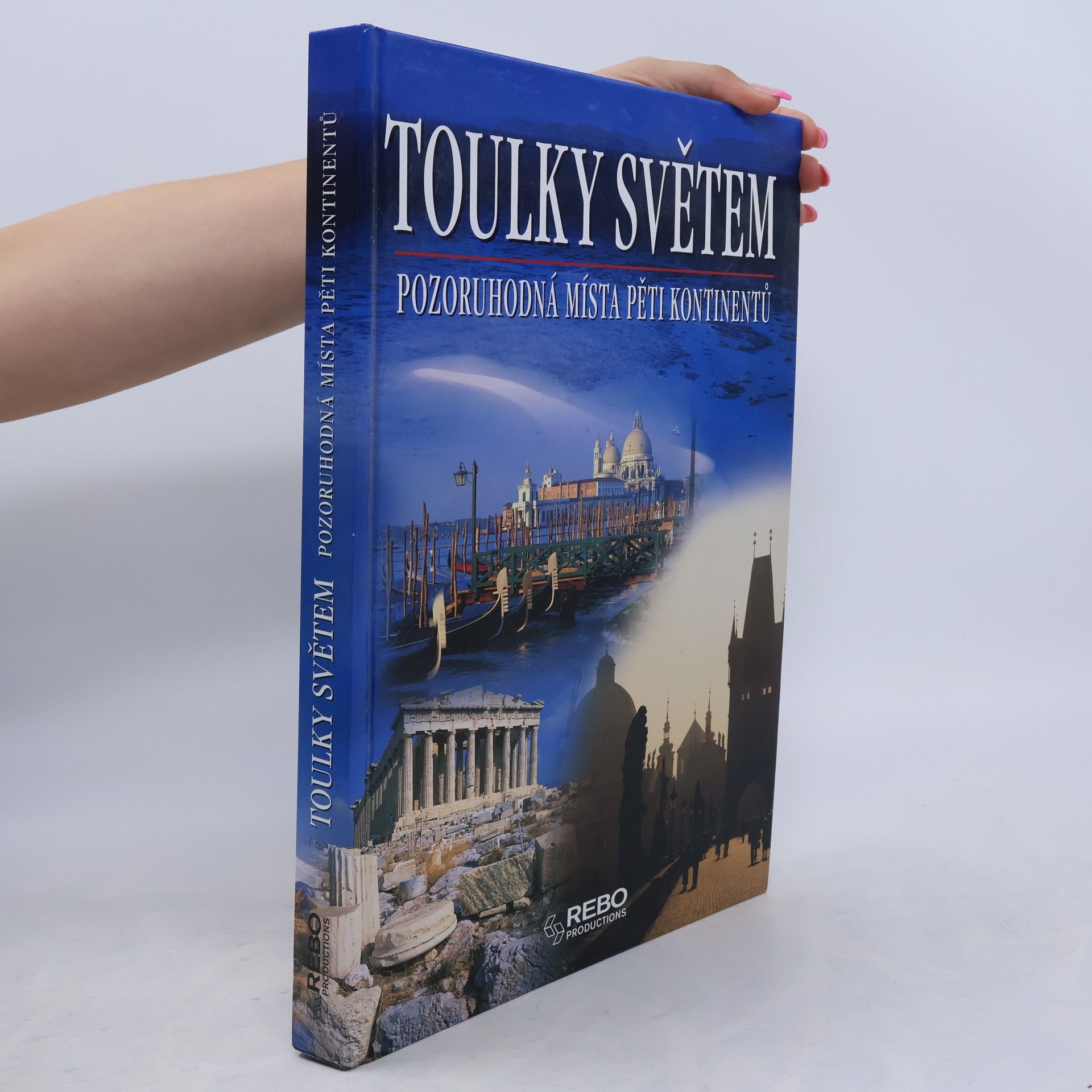 Autorenkollektiv Toulky světem: Pozoruhodná místa pěti kontinentů